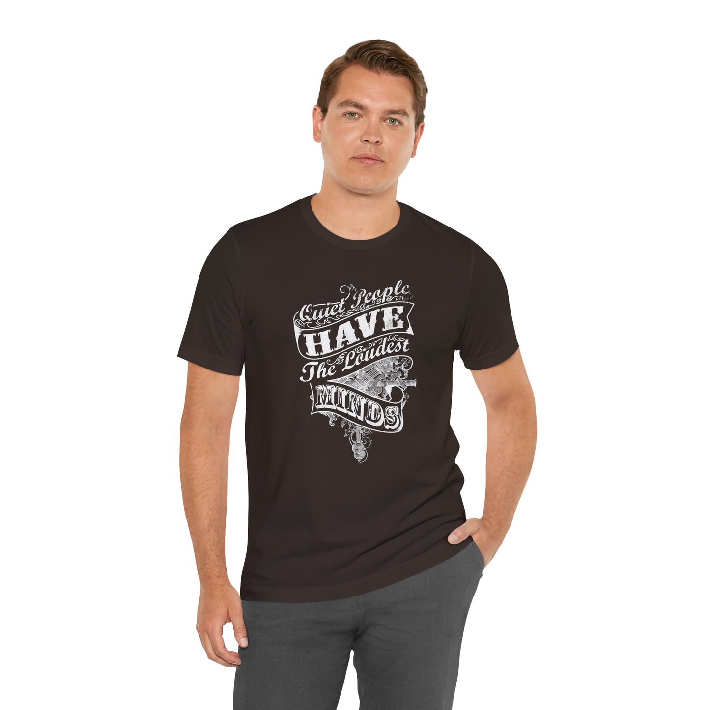Quiet People Have The Loudest Minds Unisex Jersey Short Sleeve Tee