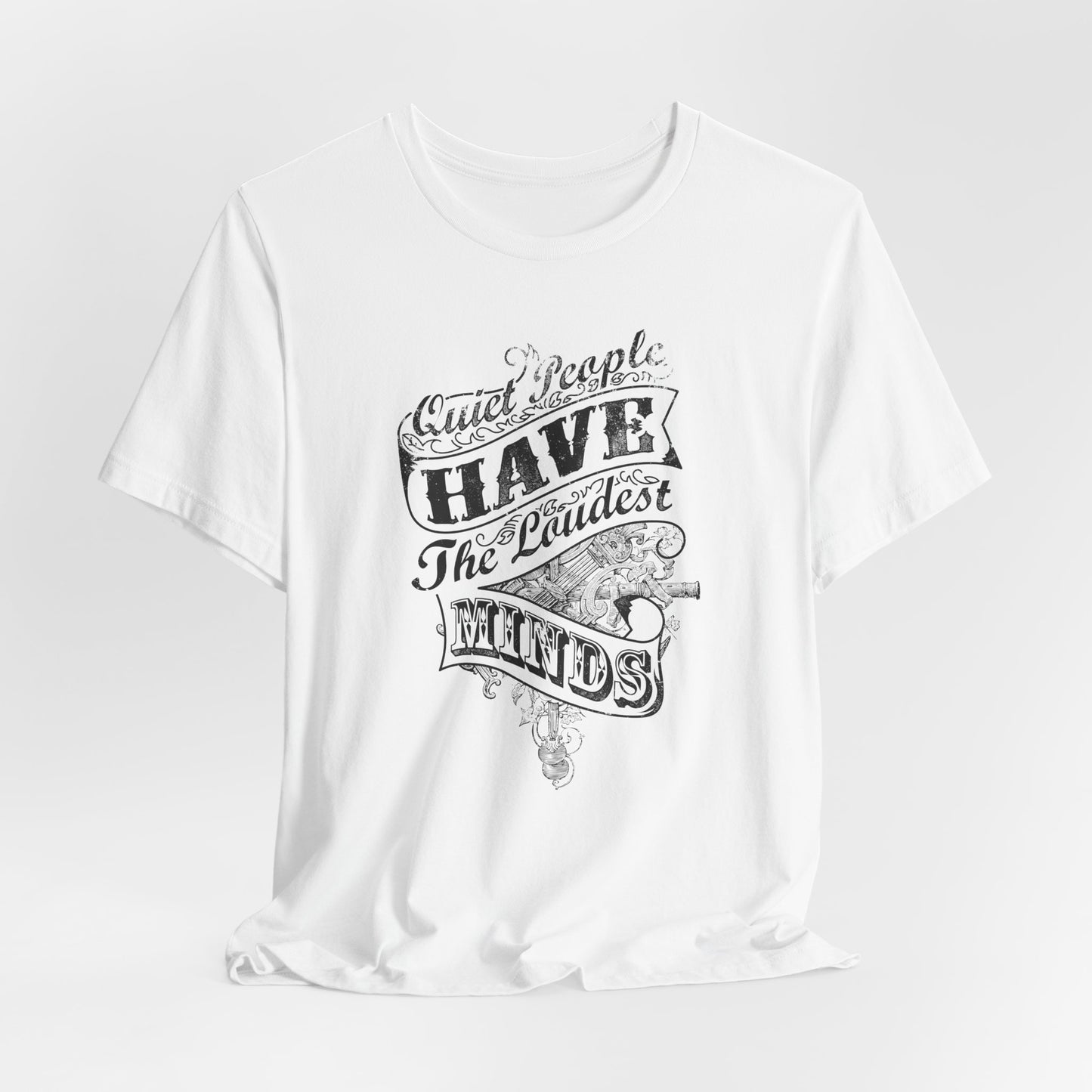Quiet People Have The Loudest Minds Unisex Jersey Short Sleeve Tee