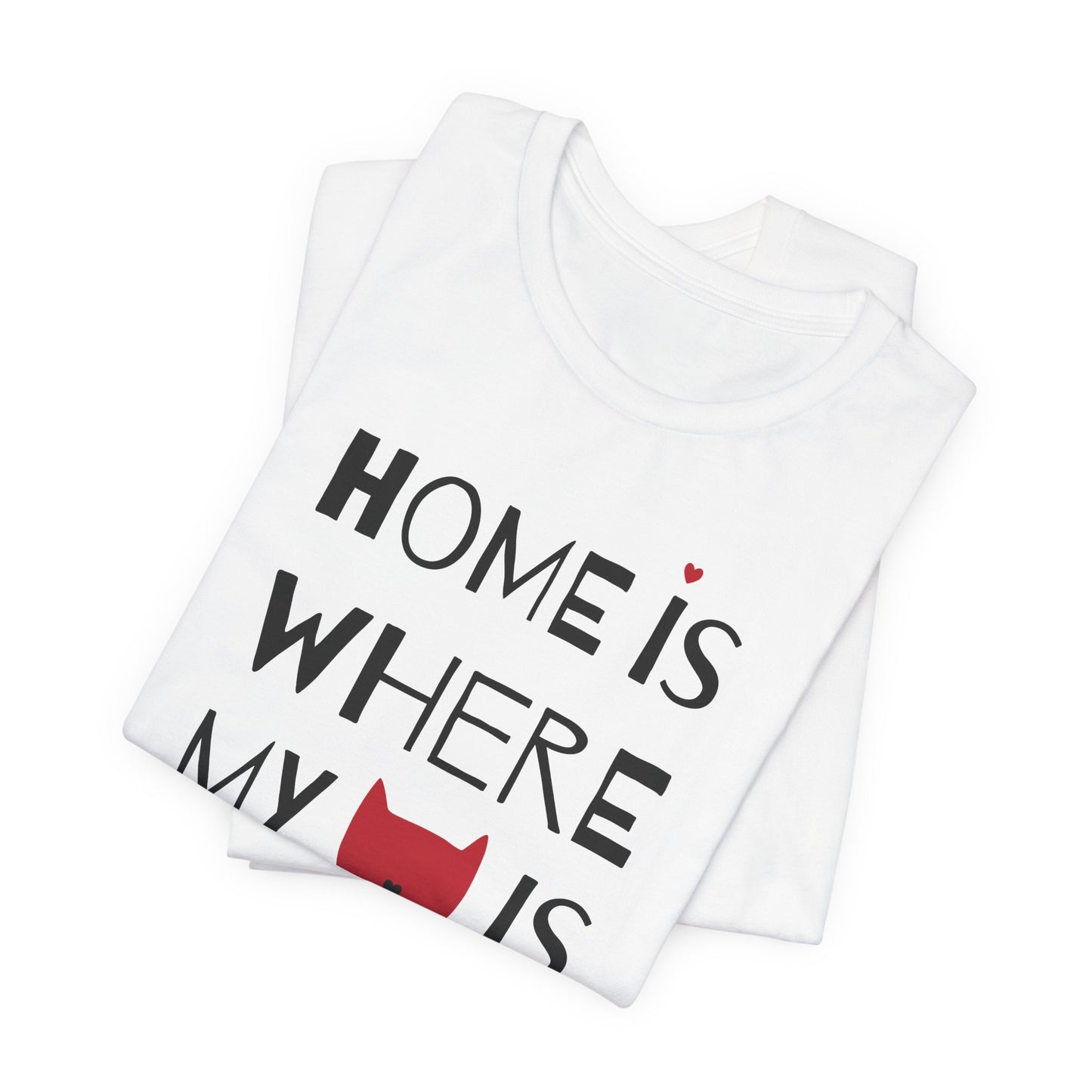 Home Is Where My Cat Is Unisex Jersey Short Sleeve Tee