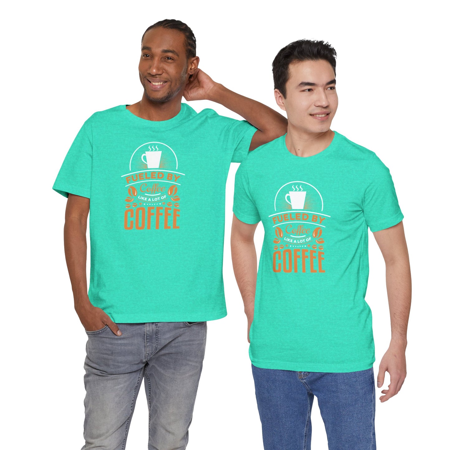 Fueled By Coffee Like A Lot Of Coffee Unisex Jersey Short Sleeve Tee