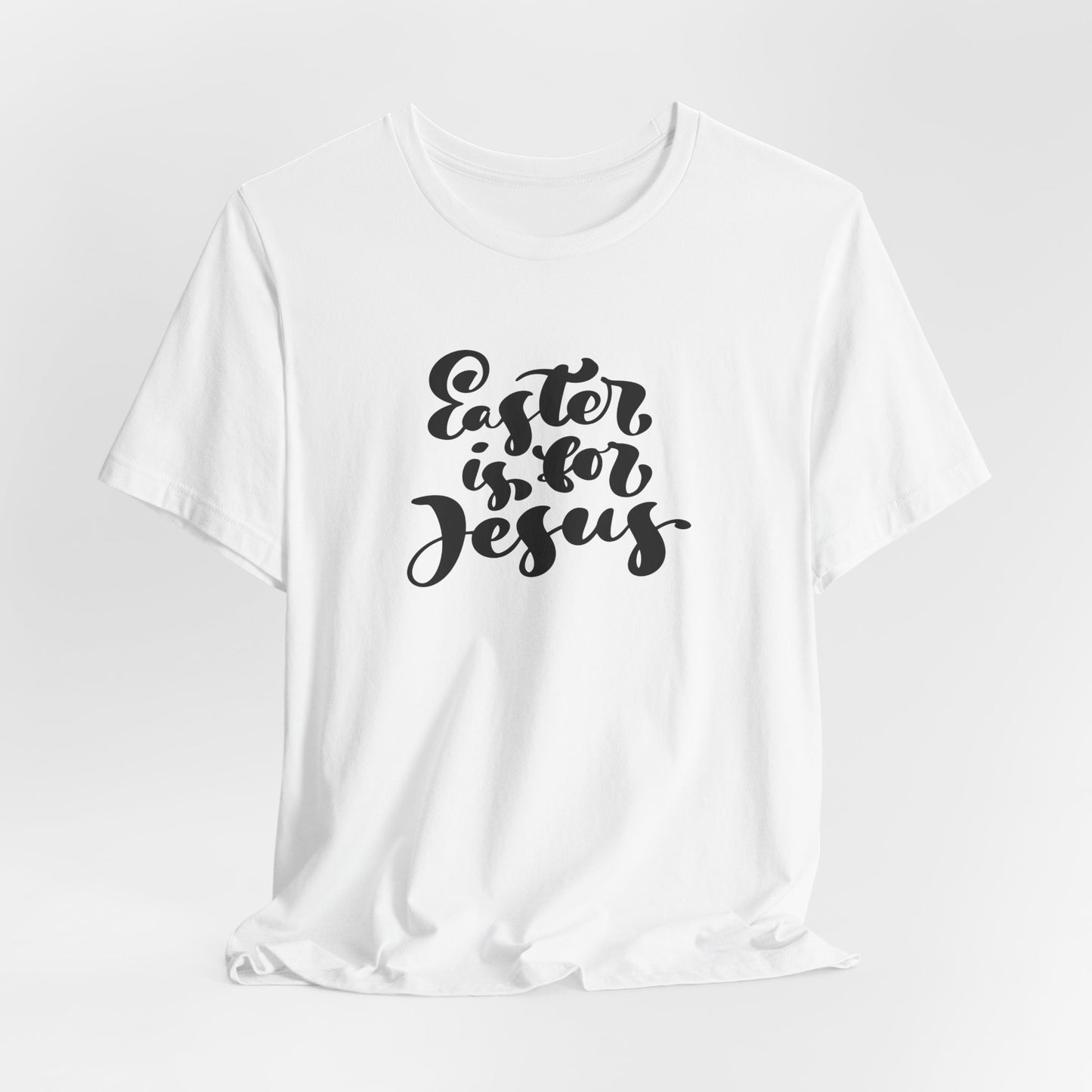 Easter is for Jesus Brush Script Unisex Jersey Short Sleeve Tee