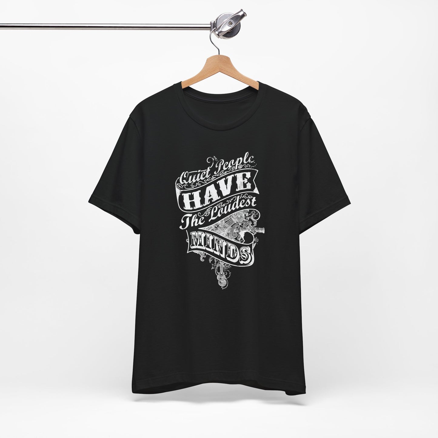 Quiet People Have The Loudest Minds Unisex Jersey Short Sleeve Tee