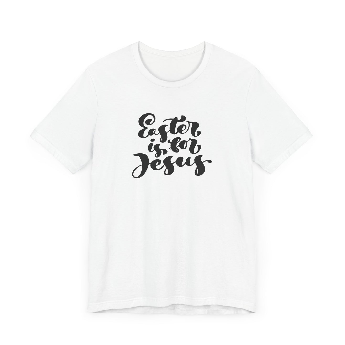 Easter is for Jesus Brush Script Unisex Jersey Short Sleeve Tee