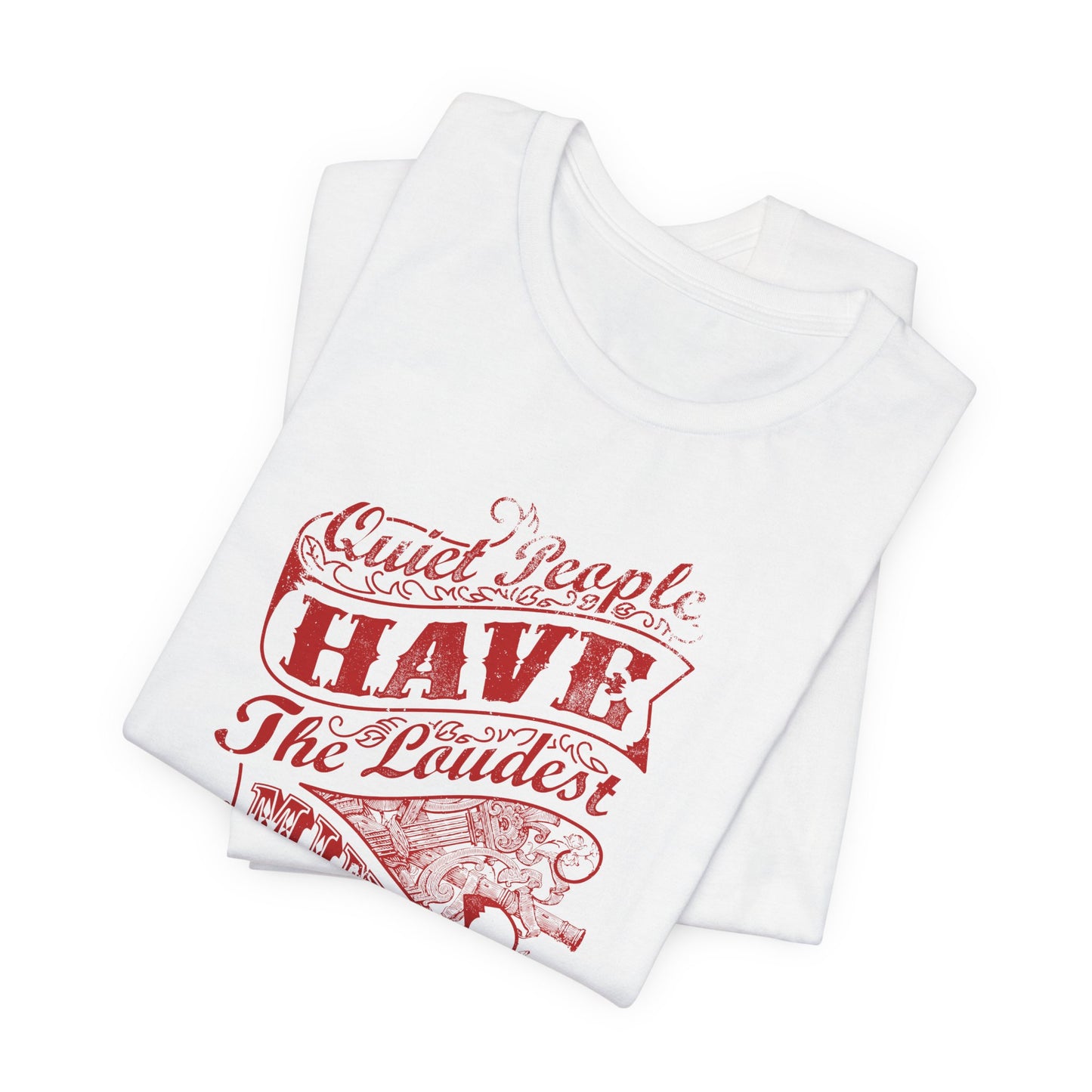 Quiet People Have The Loudest Minds Unisex Jersey Short Sleeve Tee