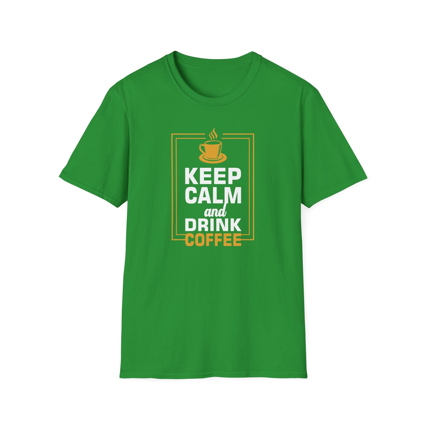 Keep Calm And Drink Coffee Softstyle T-Shirt