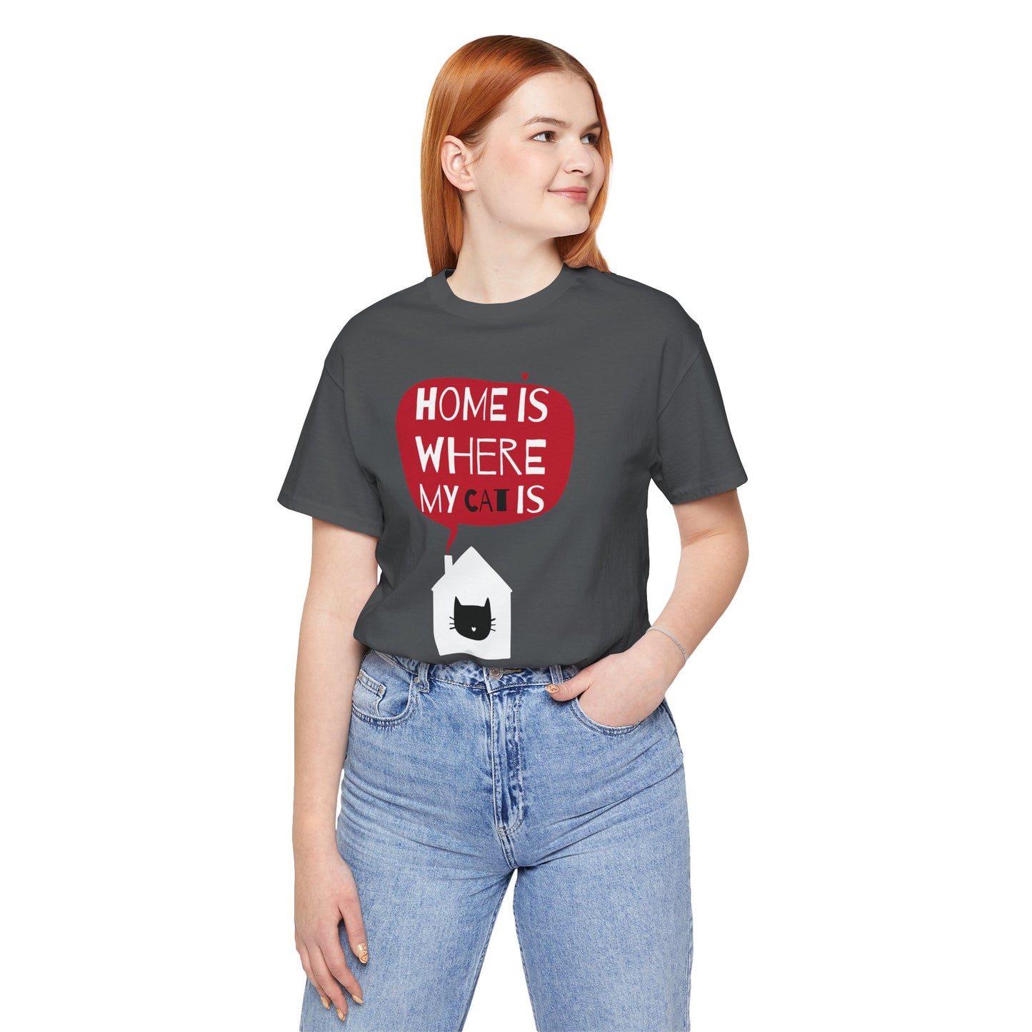 Home Is Where My Cat Is Unisex Jersey Short Sleeve Tee