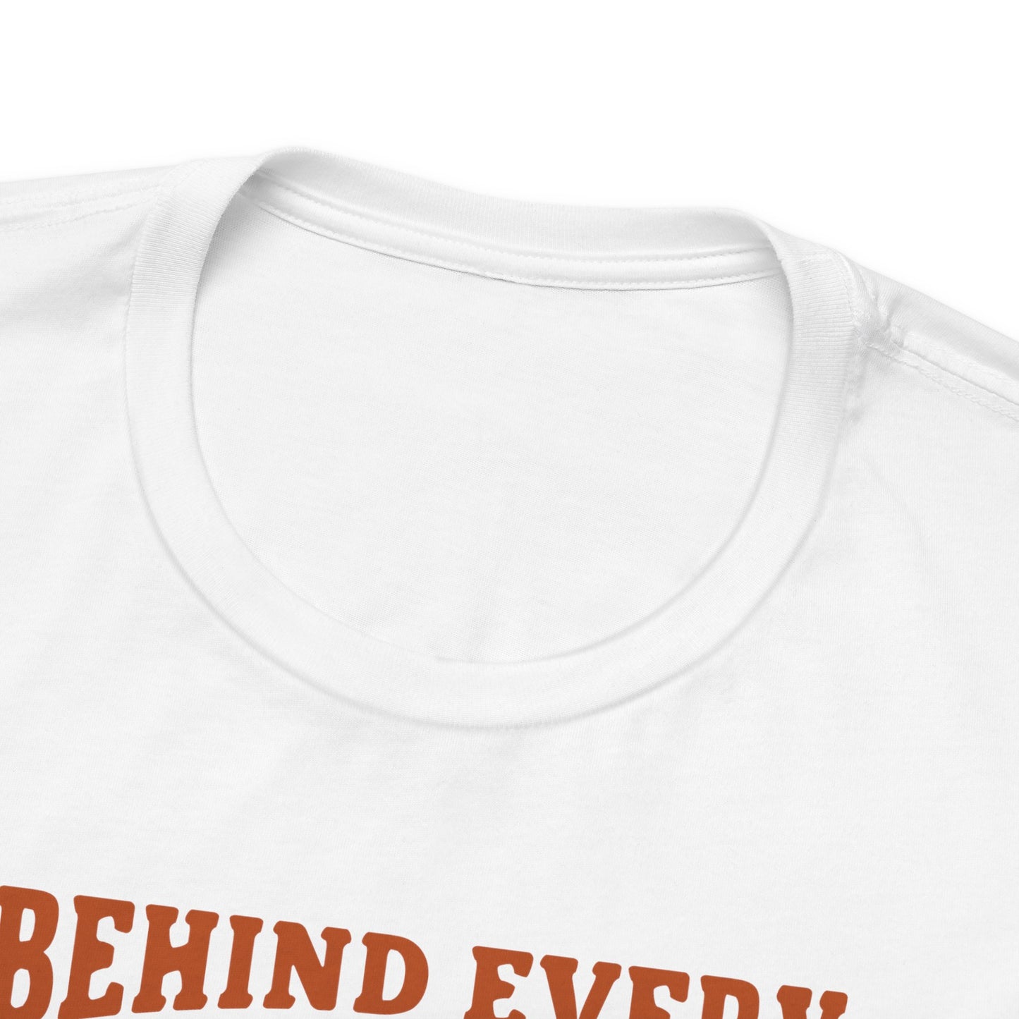 Behind Every Successful Person Is A Substantial Amount Of Coffee Unisex Jersey Short Sleeve Tee