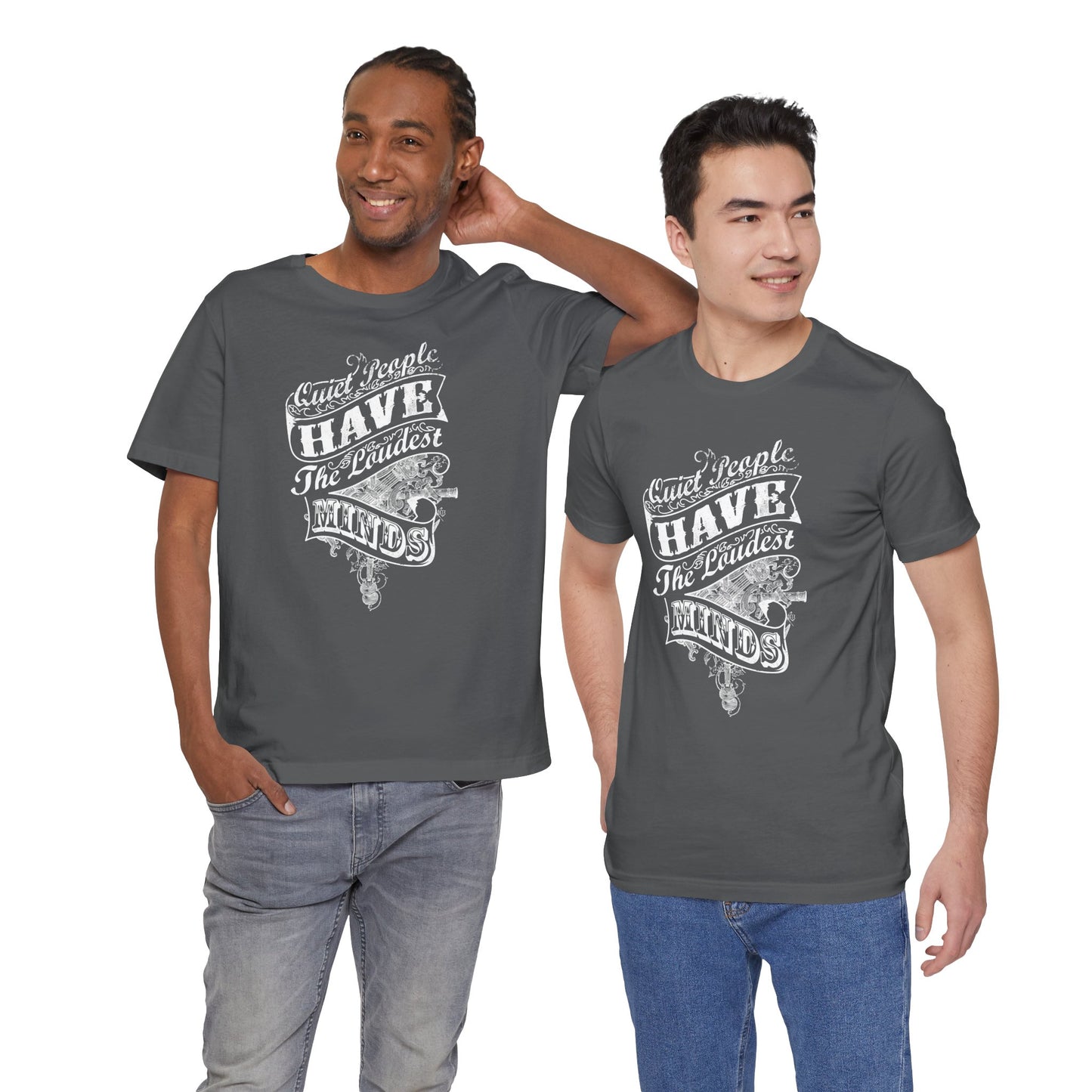 Quiet People Have The Loudest Minds Unisex Jersey Short Sleeve Tee