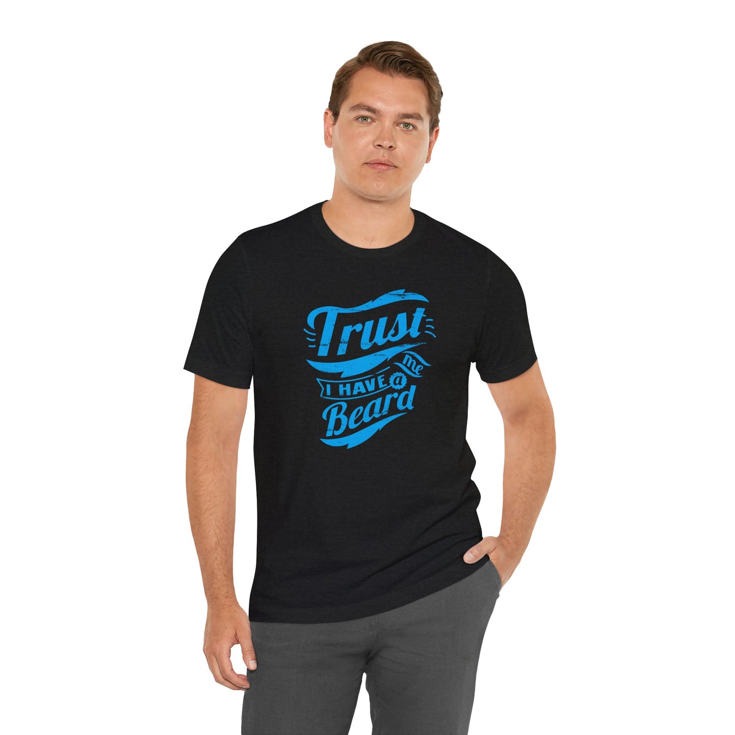 Trust Me I Have A Beard Men's Jersey Short Sleeve Tee