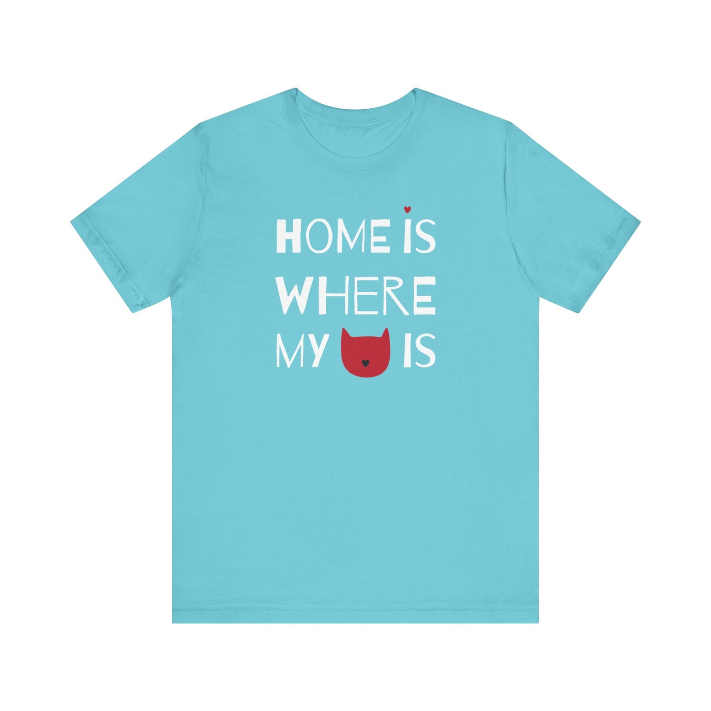 Home Is Where My Cat Is Unisex Jersey Short Sleeve Tee