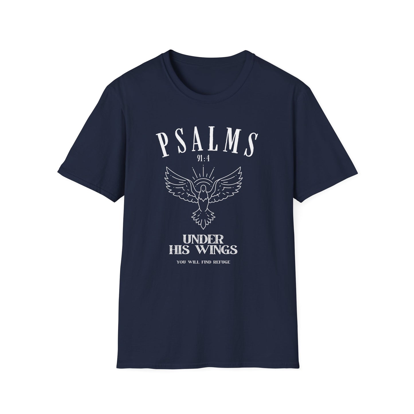 Psalms 91:4 Under His Wings You Will Find Refuge Softstyle T-Shirt
