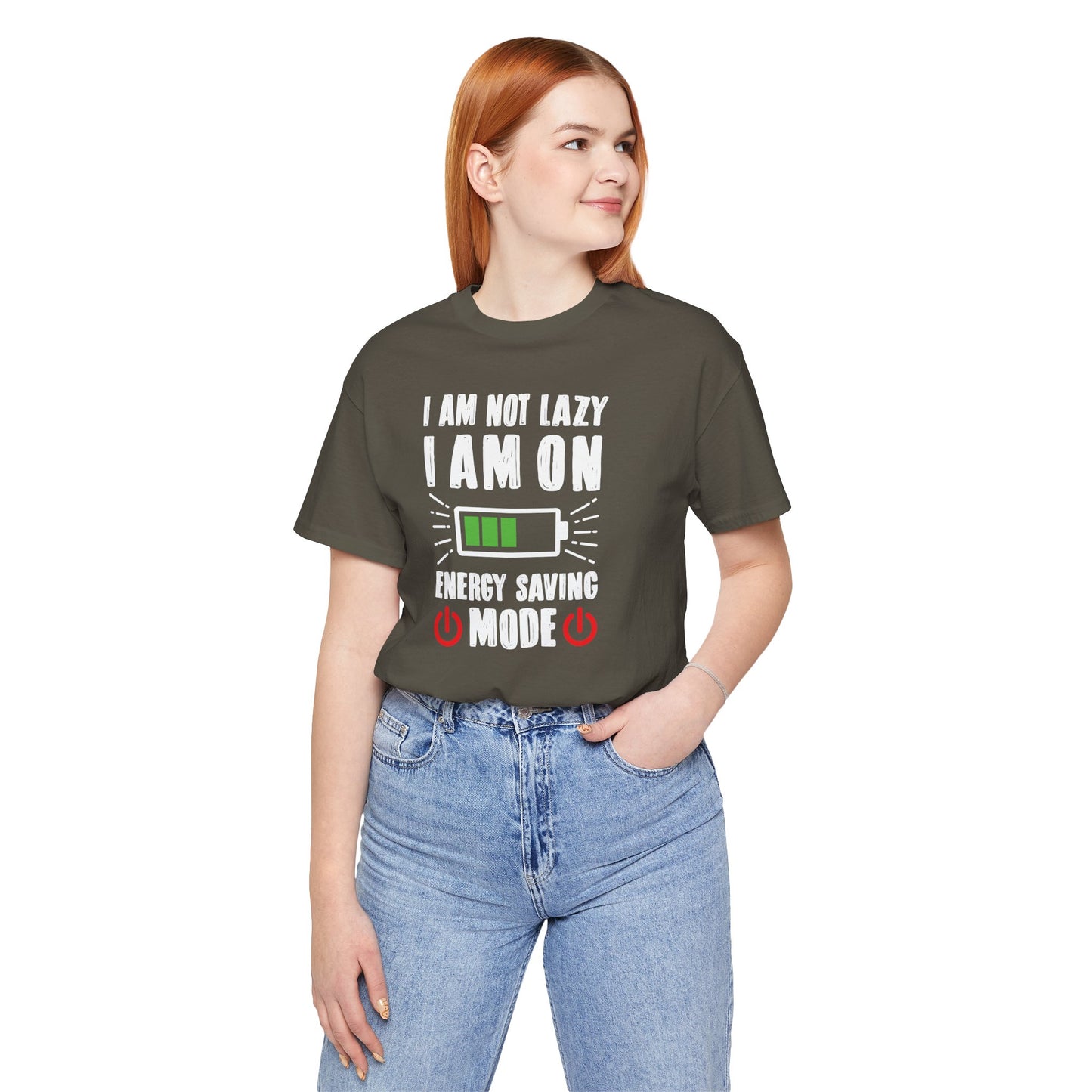 I Am Not Lazy I Am On Energy Saving Mode Unisex Jersey Short Sleeve Tee