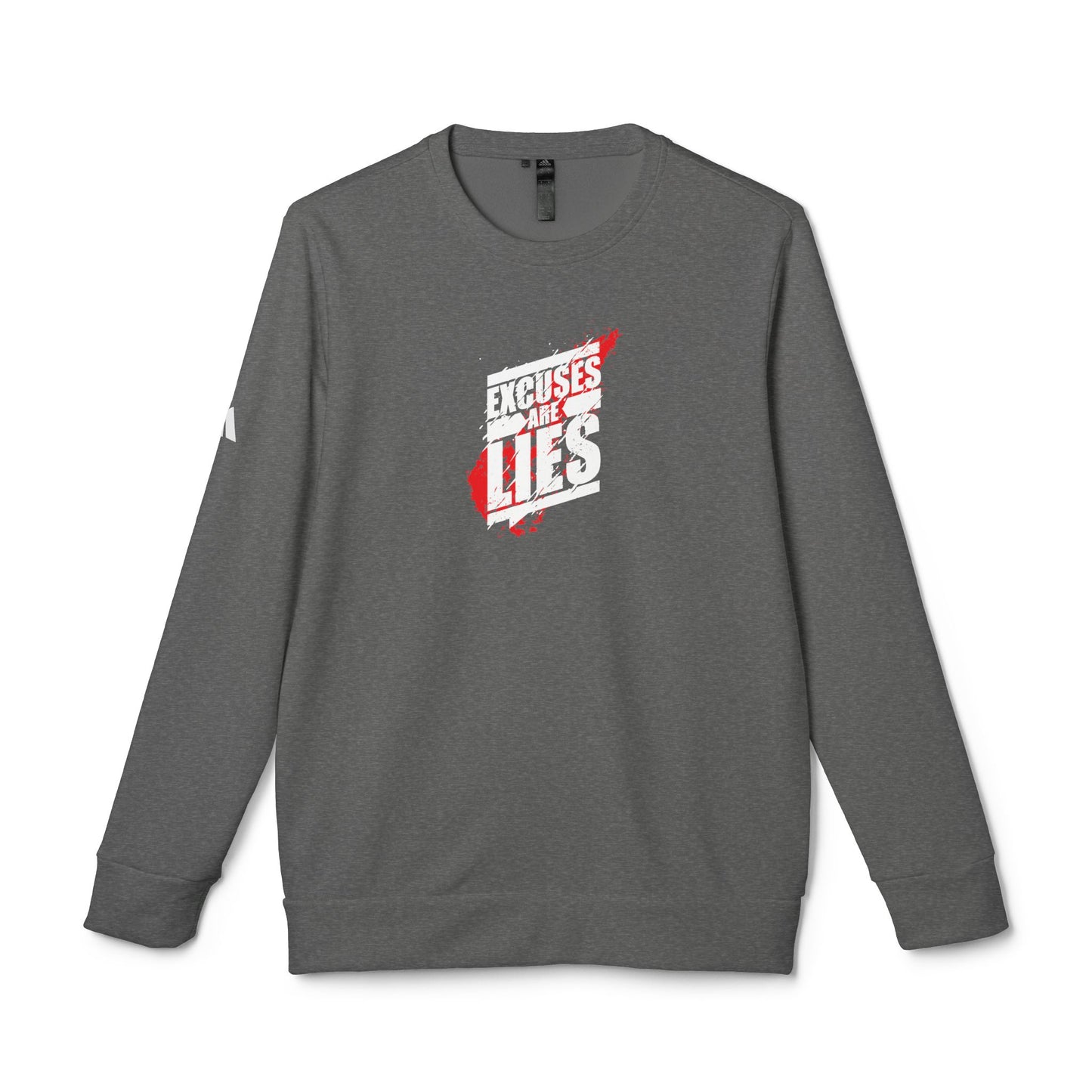Excuses Are Lies Adidas Unisex Cozy Fleece Sweatshirt