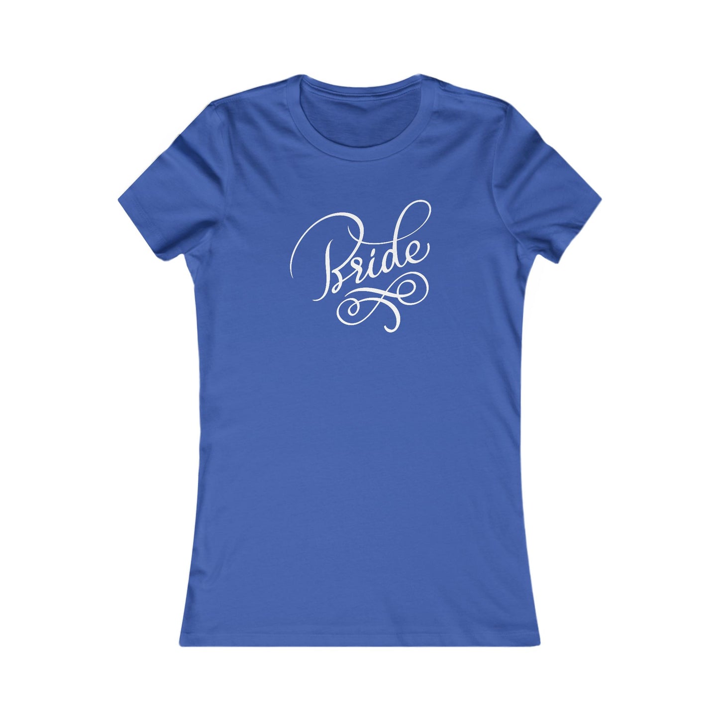 Women's Favorite Tee Bride Vibes White Print