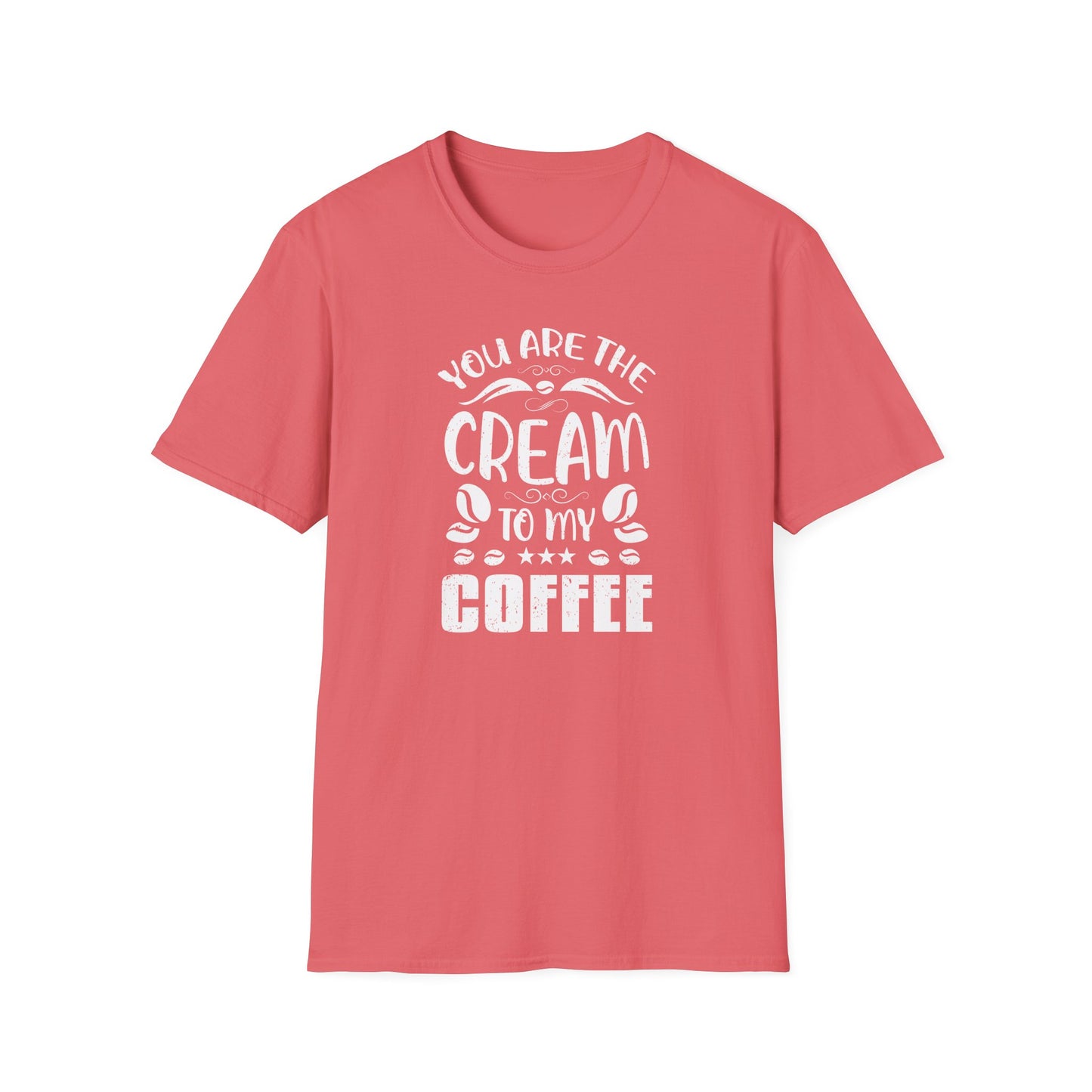 You Are The Cream To My Coffee Softstyle T-Shirt