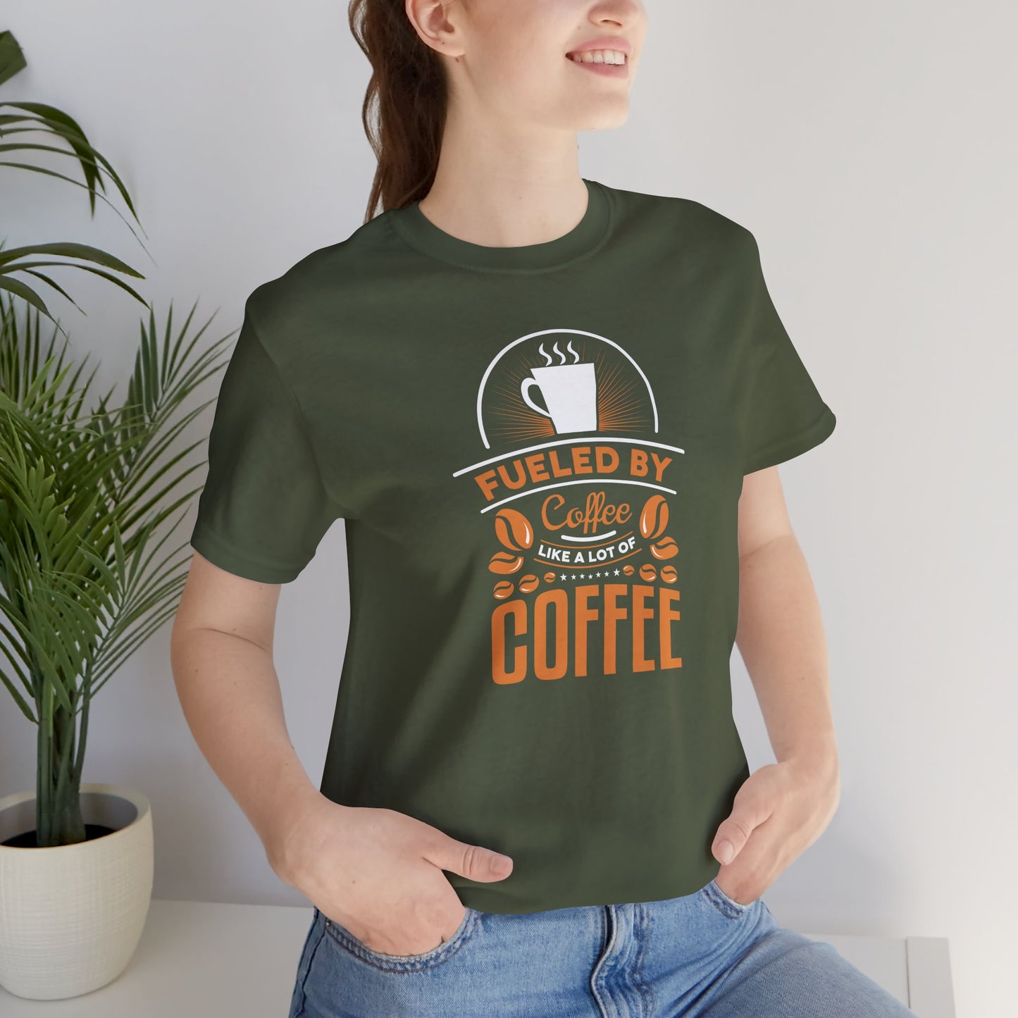 Fueled By Coffee Like A Lot Of Coffee Unisex Jersey Short Sleeve Tee