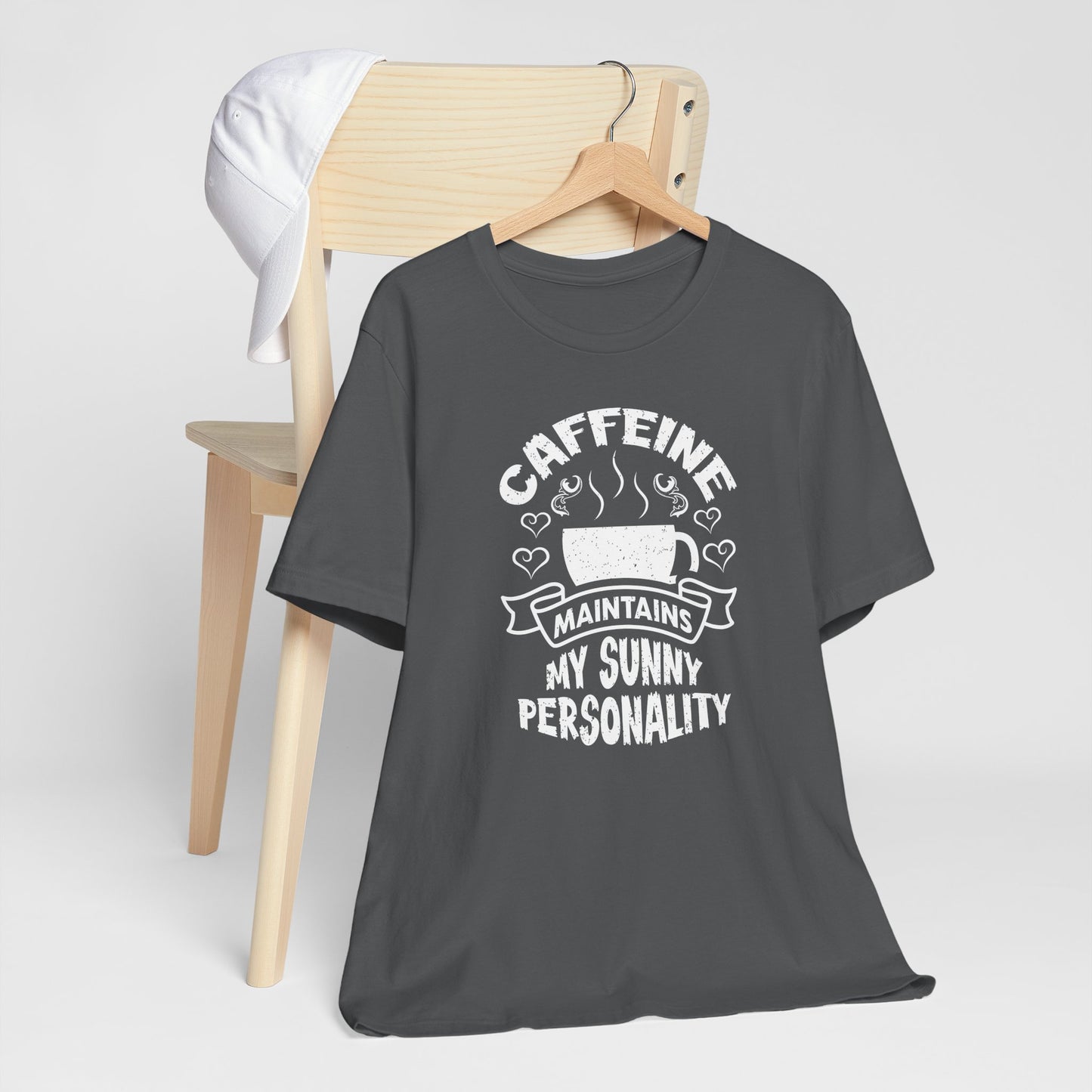 Caffeine Maintains My Sunny Personality Unisex Jersey Short Sleeve Tee