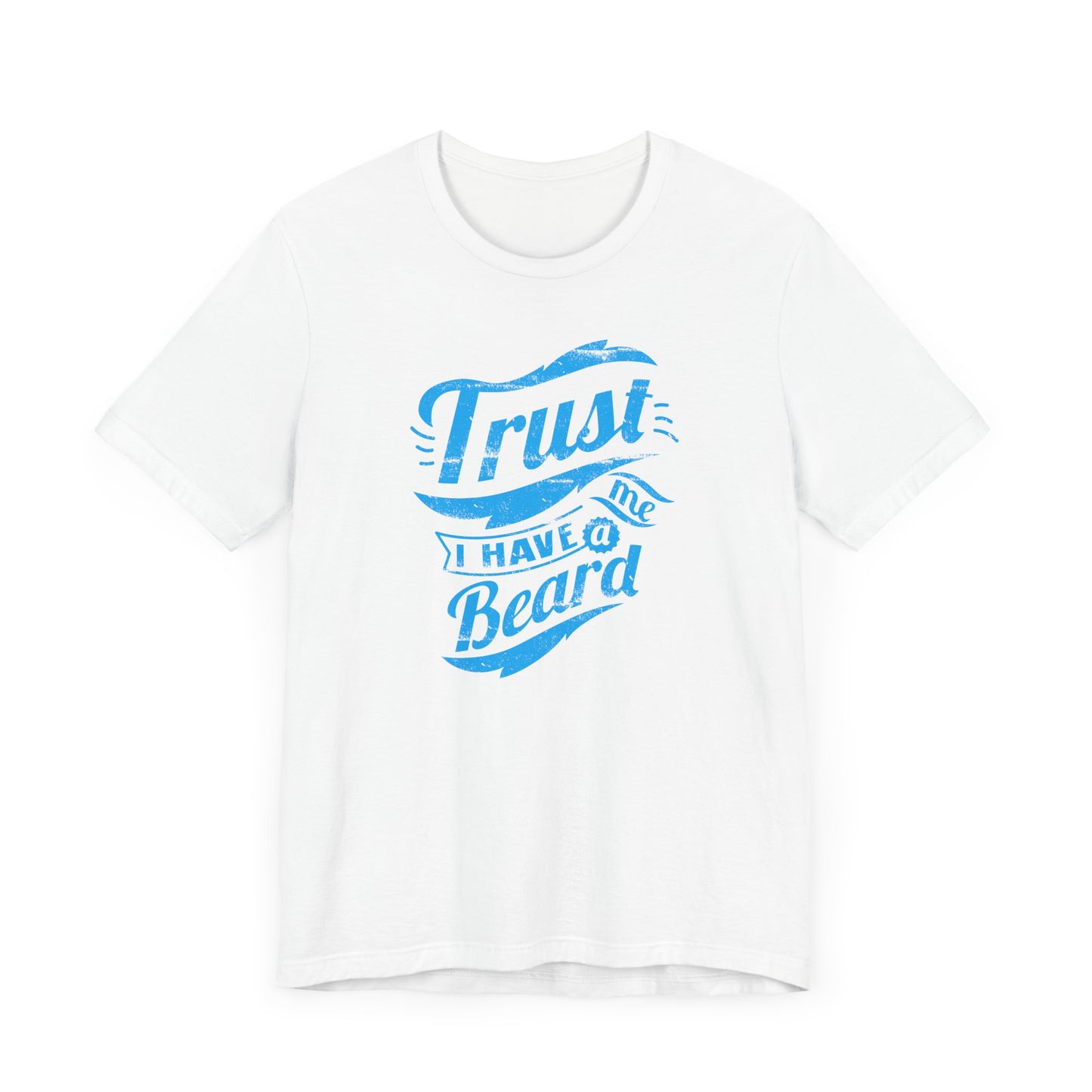 Trust Me I Have A Beard Men's Jersey Short Sleeve Tee