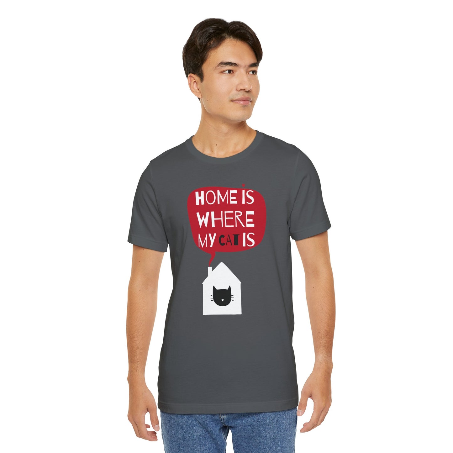 Home Is Where My Cat Is Unisex Jersey Short Sleeve Tee