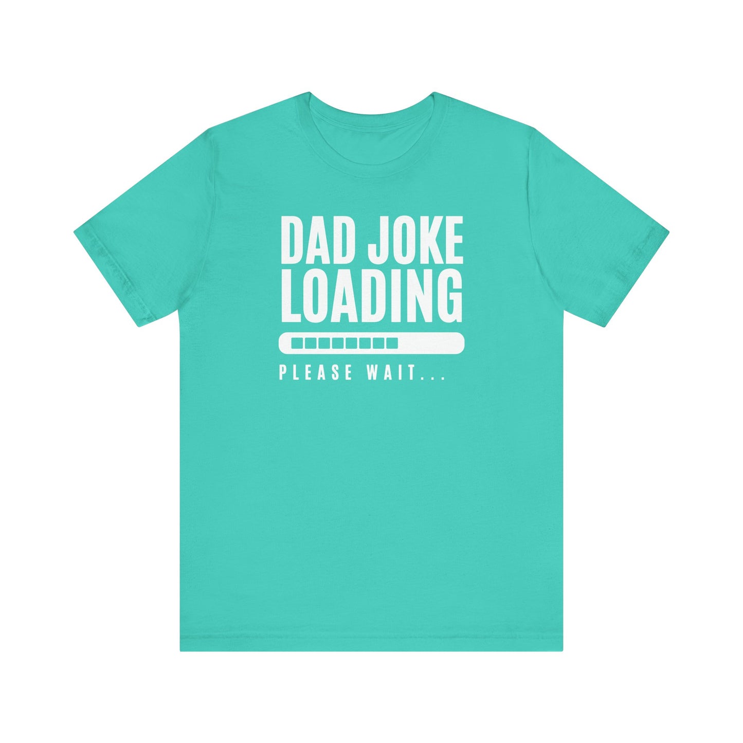Dad Joke Loading Please Wait Men's Jersey Short Sleeve Tee