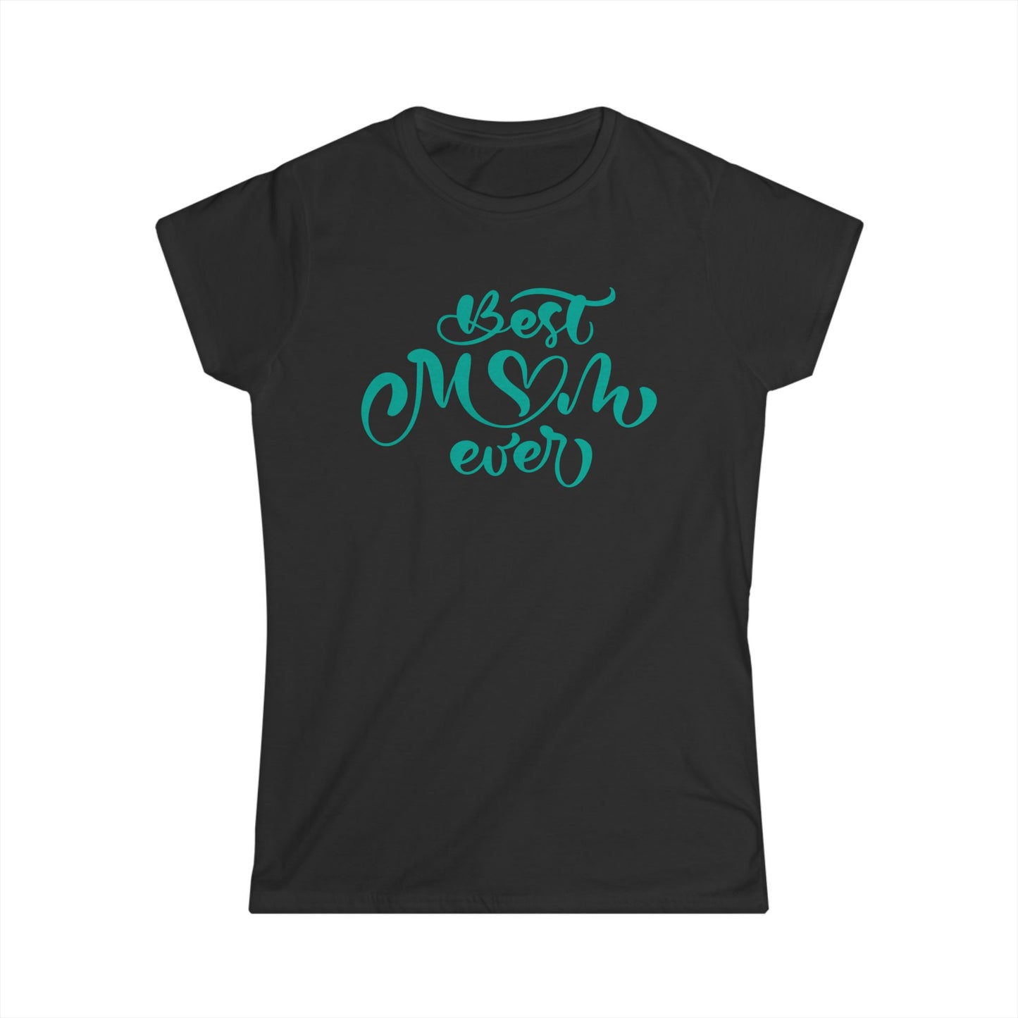 Best Mom Ever Jade Color Print Women's Softstyle Tee