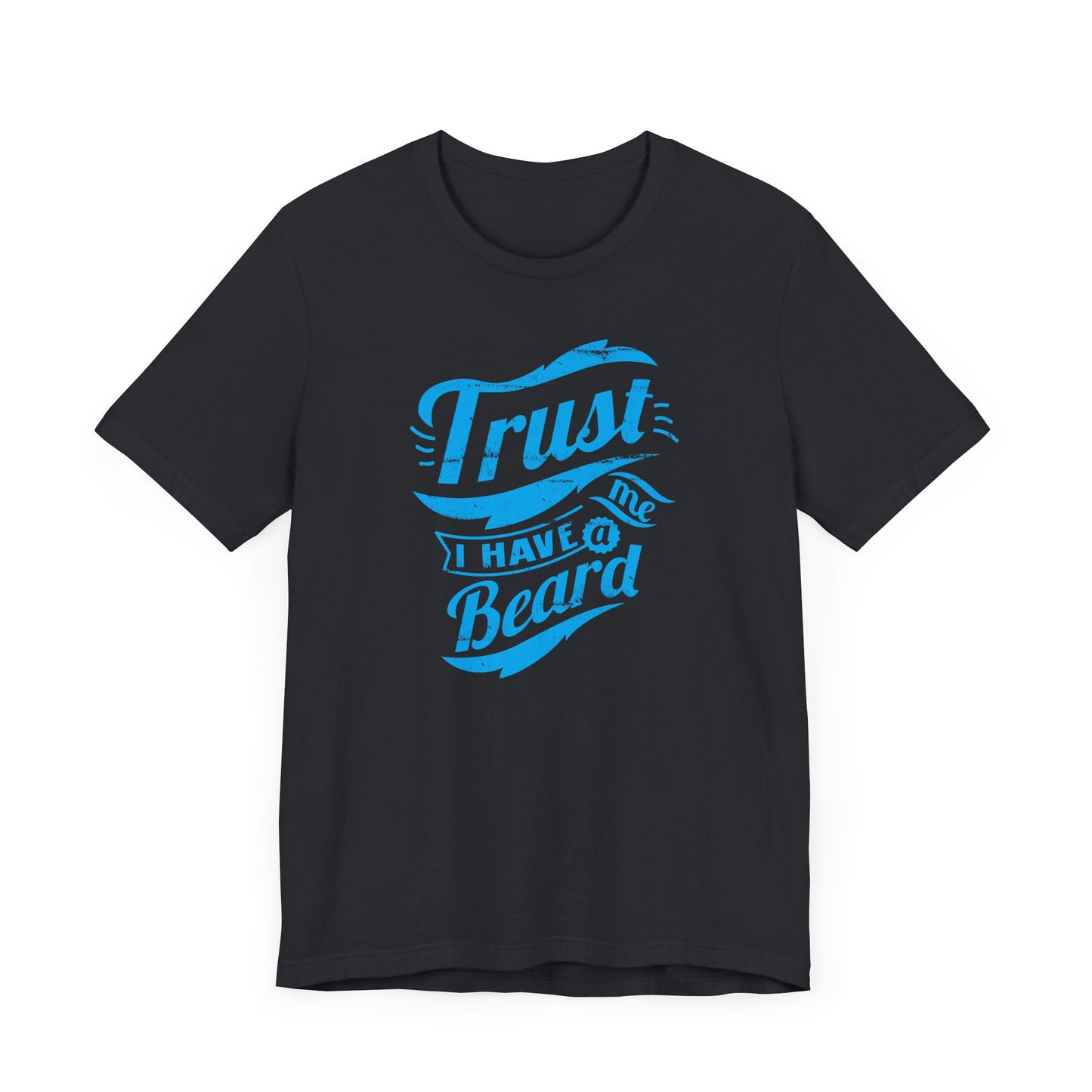 Trust Me I Have A Beard Men's Jersey Short Sleeve Tee