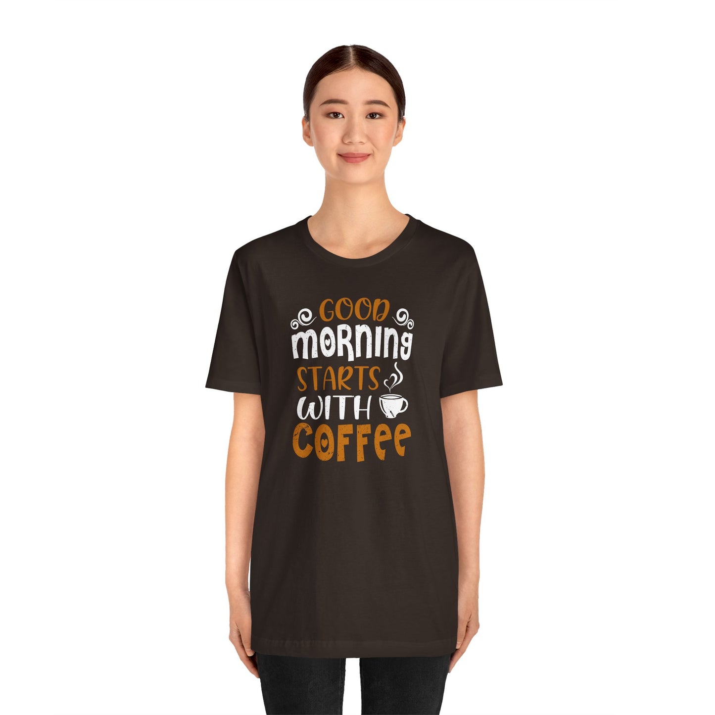 Good Morning Starts With Coffee Unisex Jersey Short Sleeve Tee