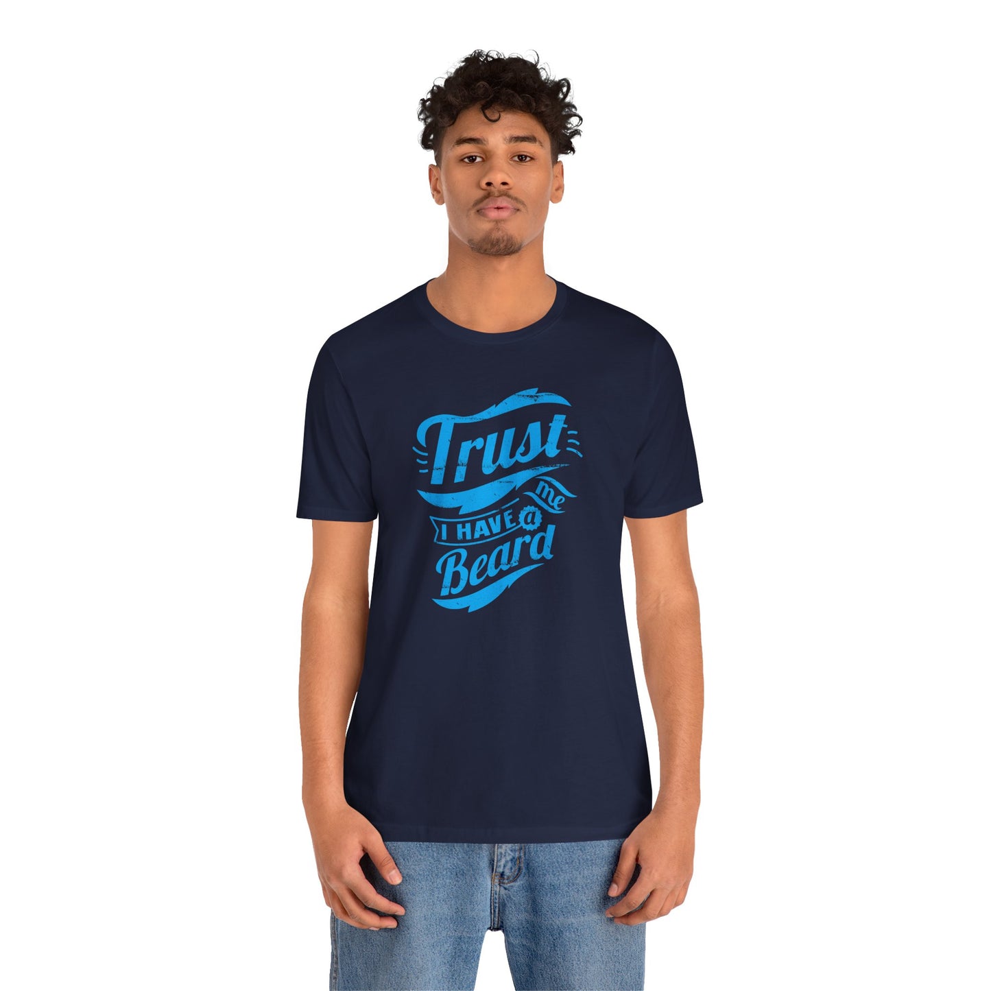 Trust Me I Have A Beard Men's Jersey Short Sleeve Tee