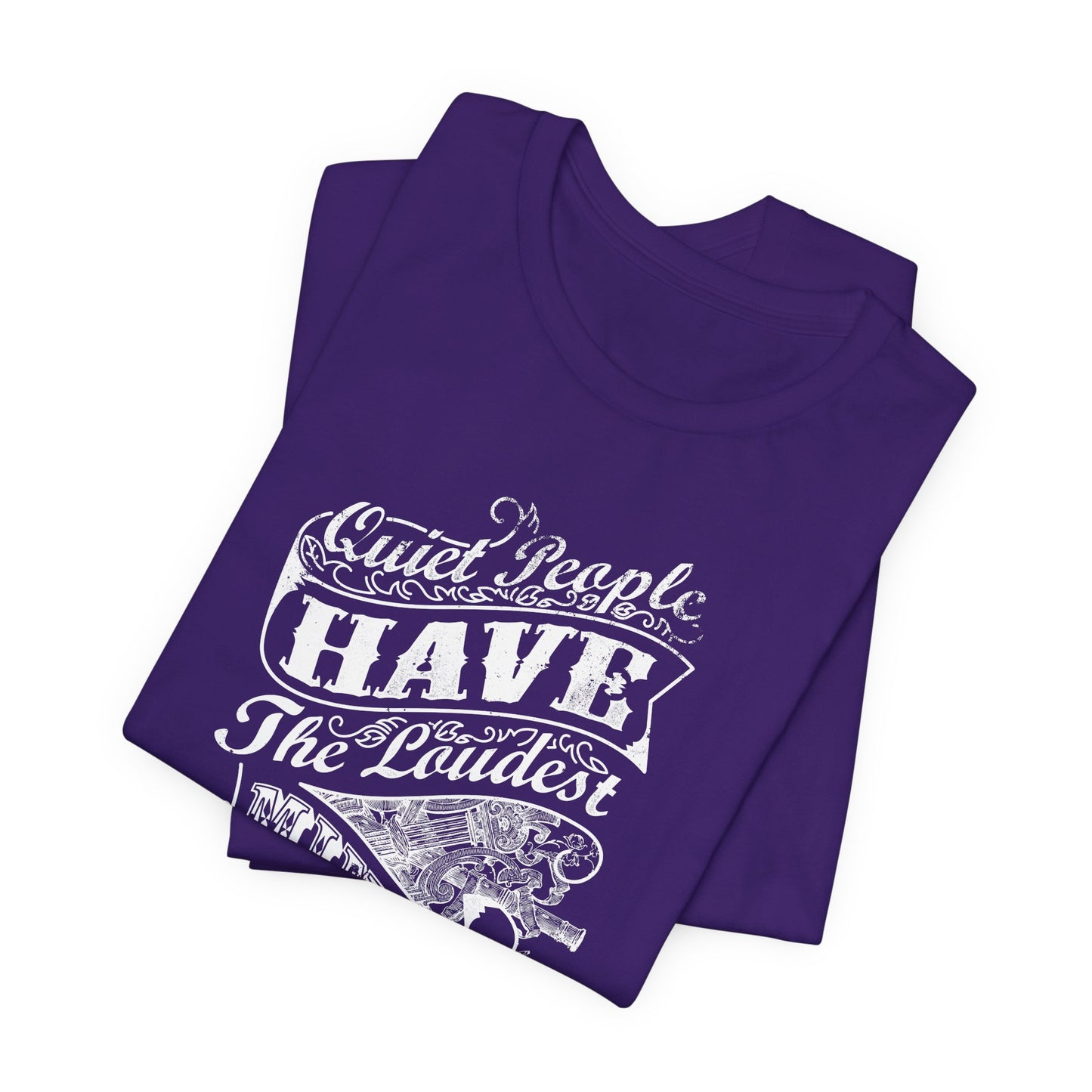 Quiet People Have The Loudest Minds Unisex Jersey Short Sleeve Tee
