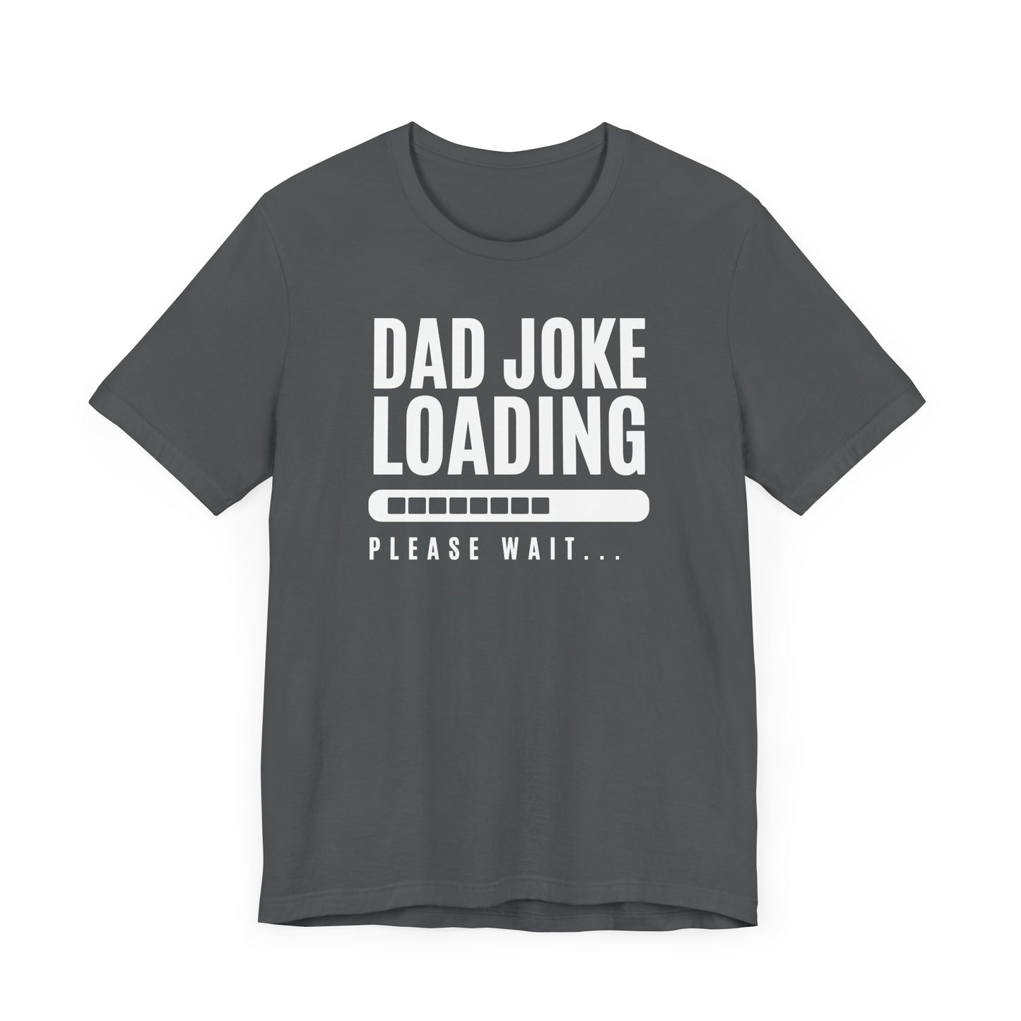 Dad Joke Loading Please Wait Men's Jersey Short Sleeve Tee