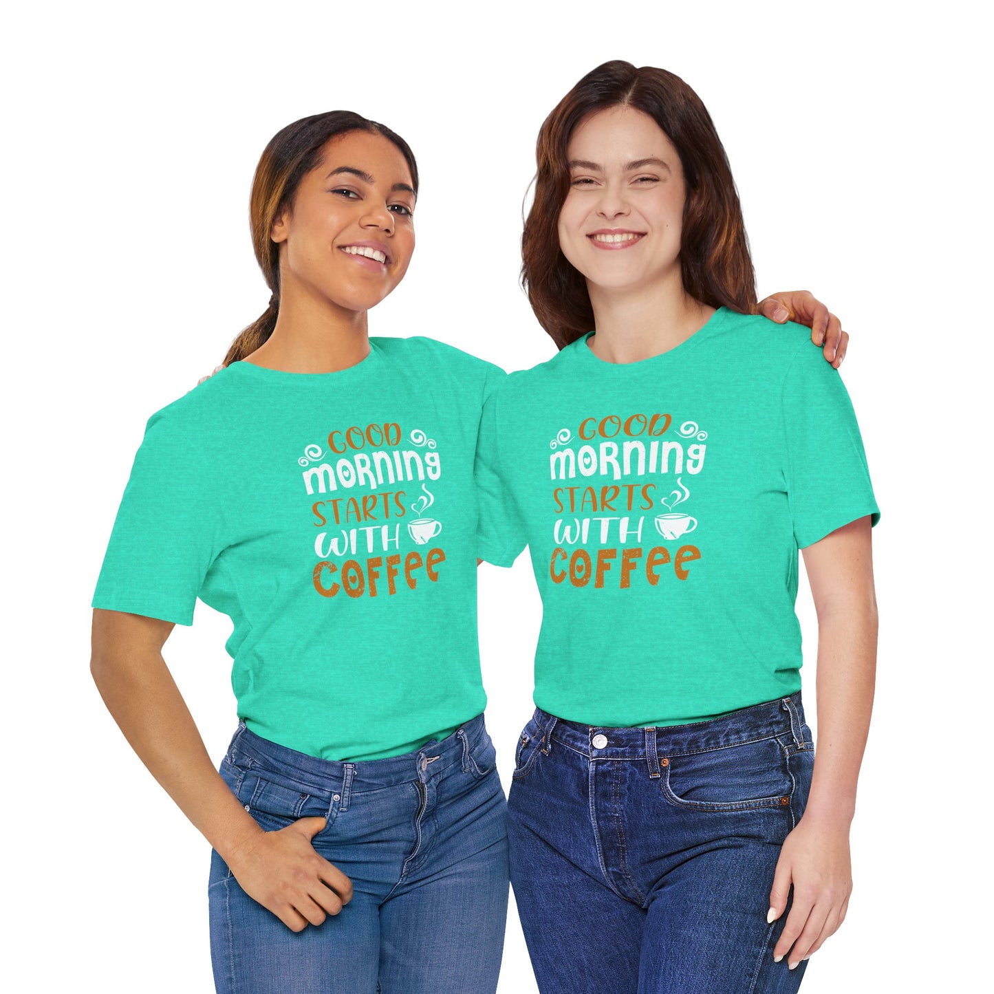 Good Morning Starts With Coffee Unisex Jersey Short Sleeve Tee