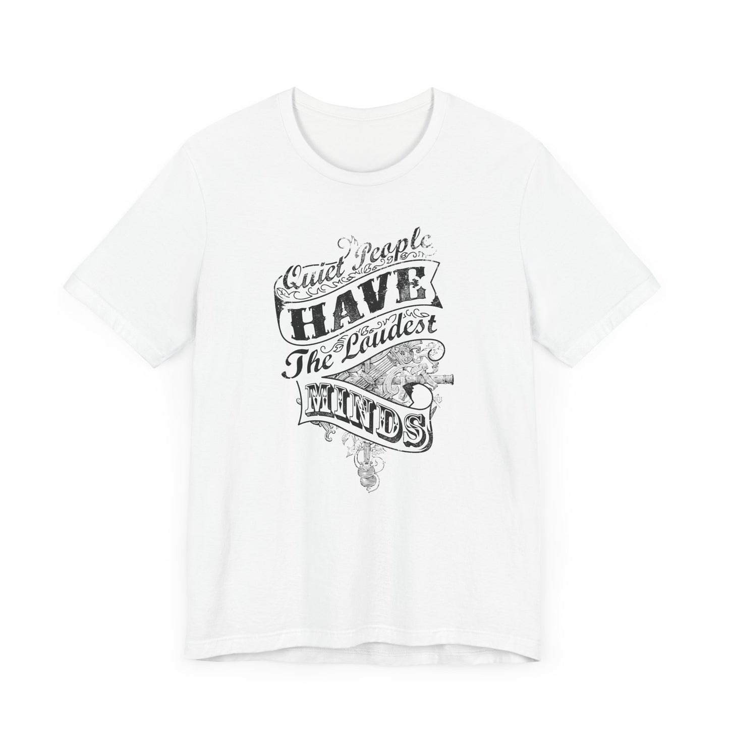 Quiet People Have The Loudest Minds Unisex Jersey Short Sleeve Tee