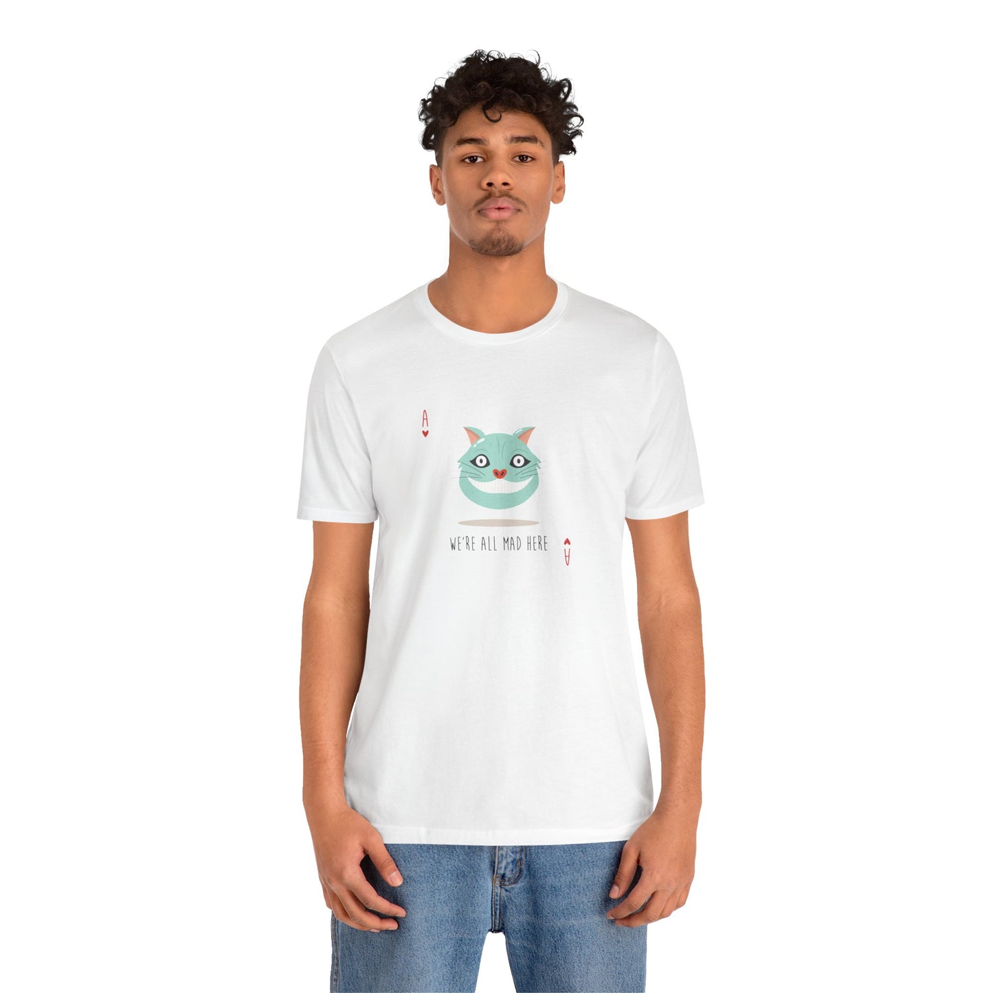 We're All Mad Here Alice In Wonderland Inspired Unisex Jersey Short Sleeve Tee