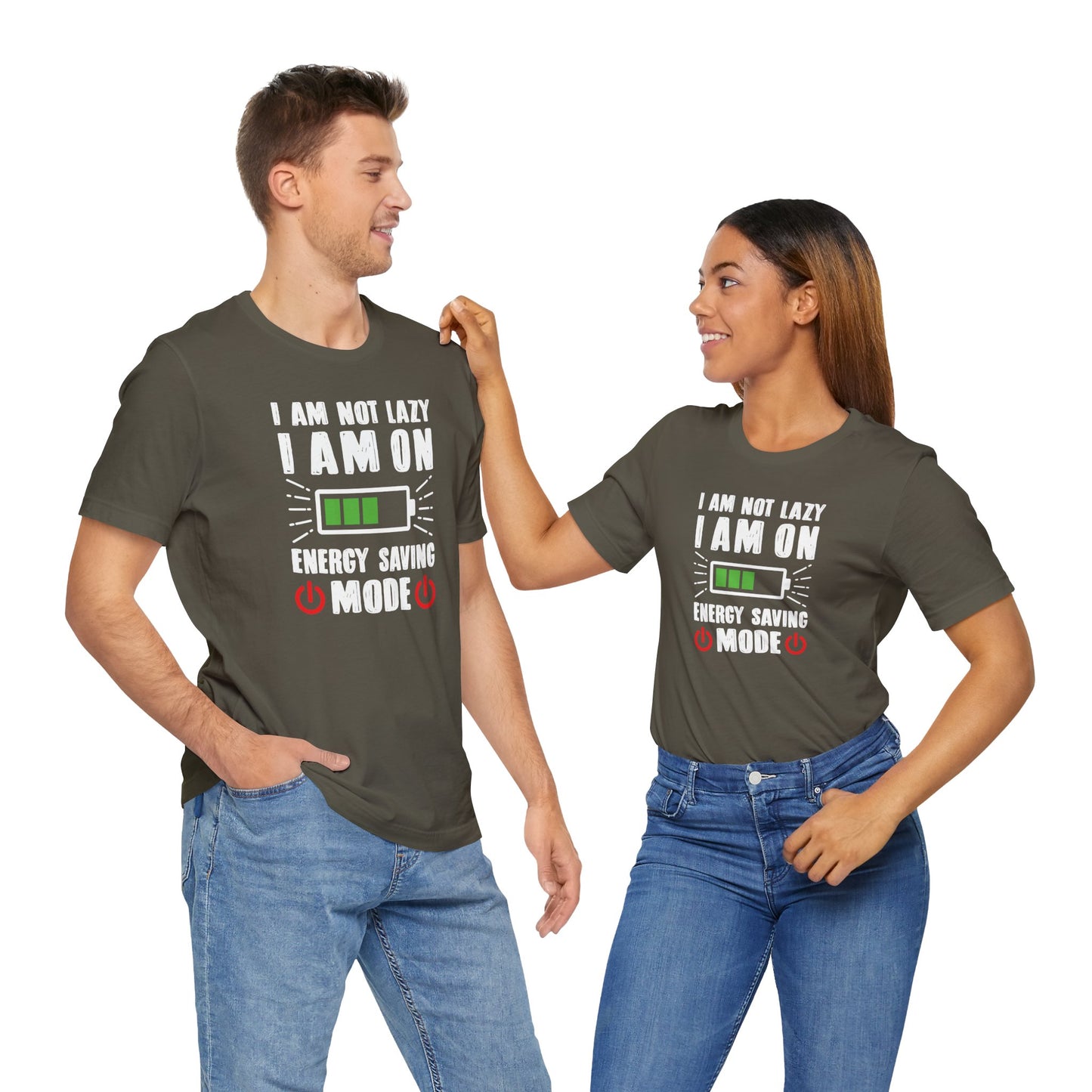 I Am Not Lazy I Am On Energy Saving Mode Unisex Jersey Short Sleeve Tee