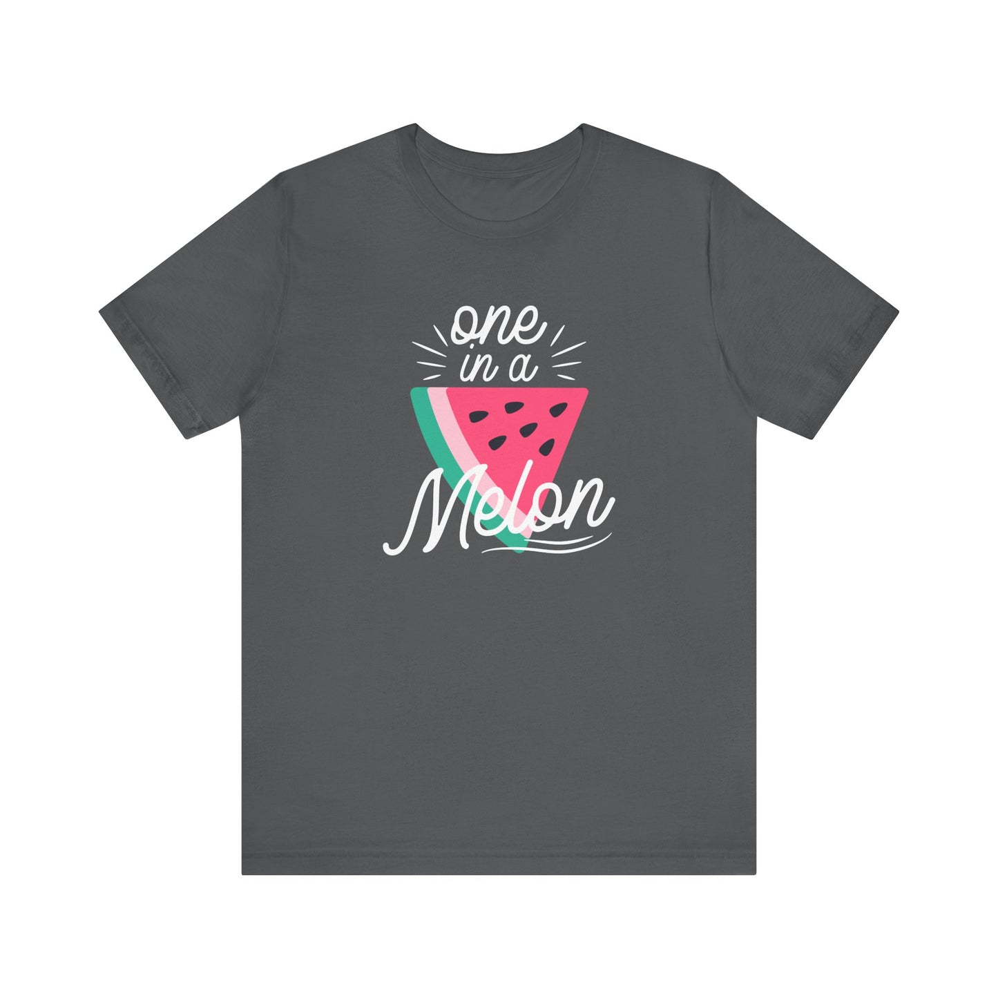 One In A Melon Unisex Jersey Short Sleeve Tee