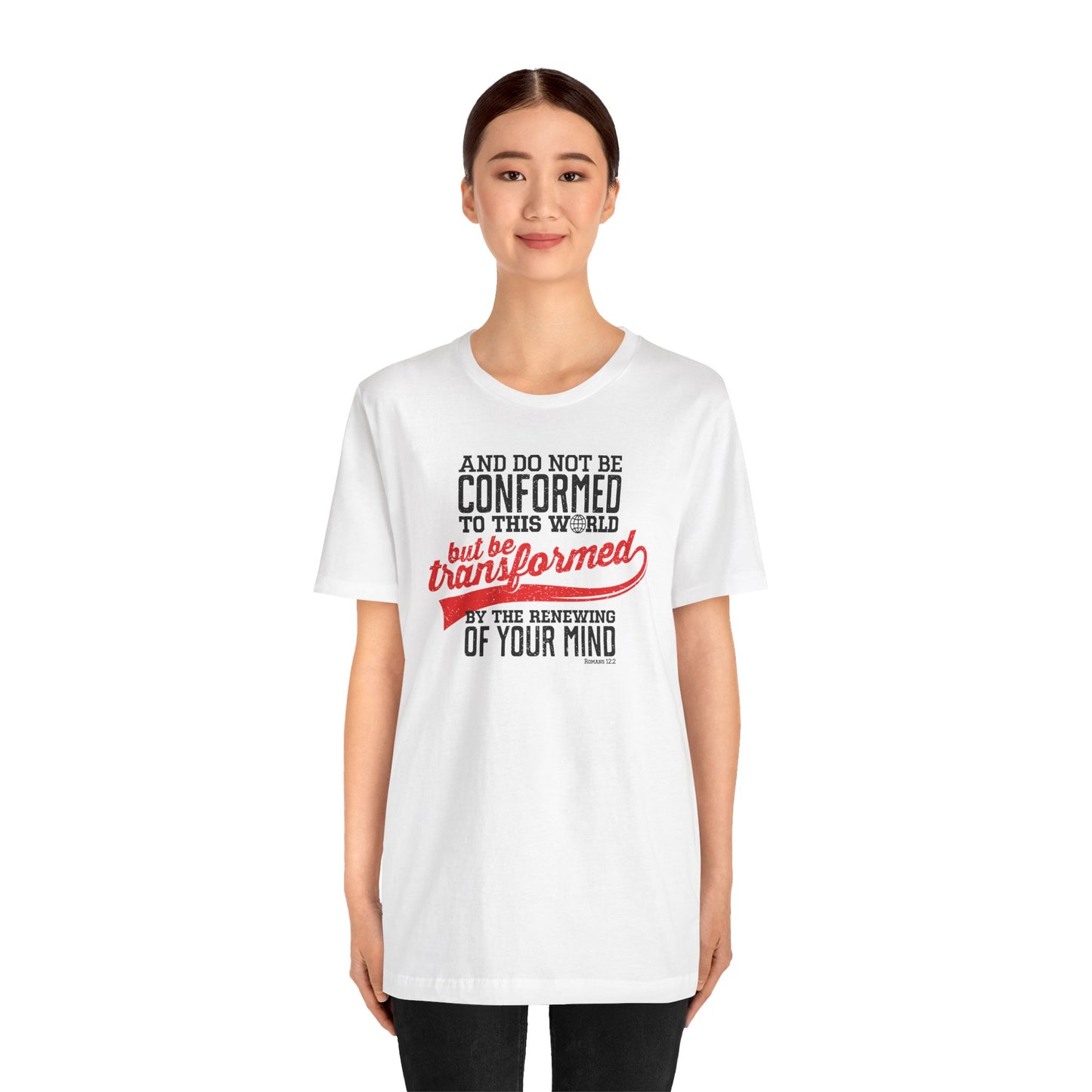 Be Transformed Romans 12:2 Unisex Jersey Short Sleeve Tee
