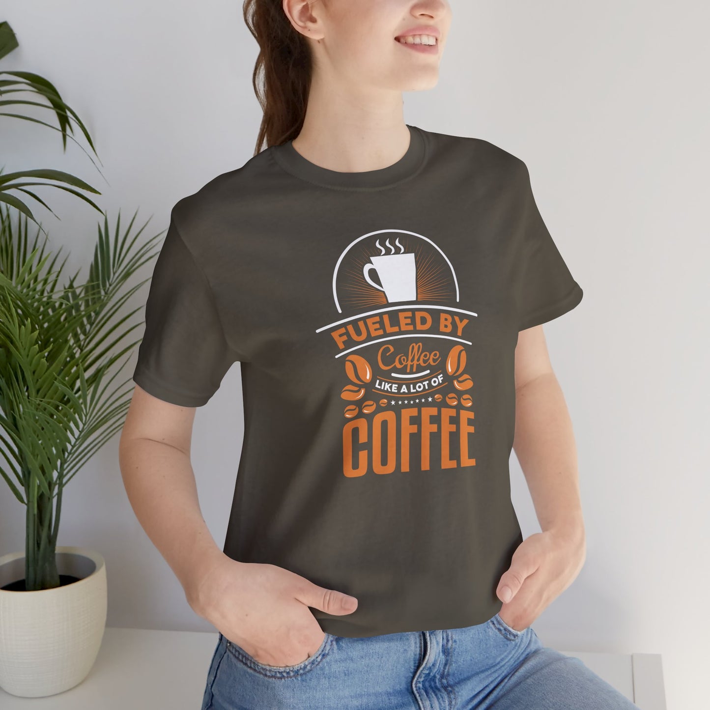 Fueled By Coffee Like A Lot Of Coffee Unisex Jersey Short Sleeve Tee