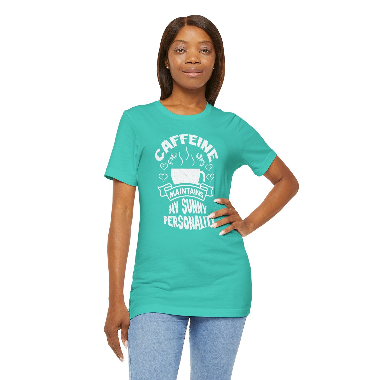 Caffeine Maintains My Sunny Personality Unisex Jersey Short Sleeve Tee