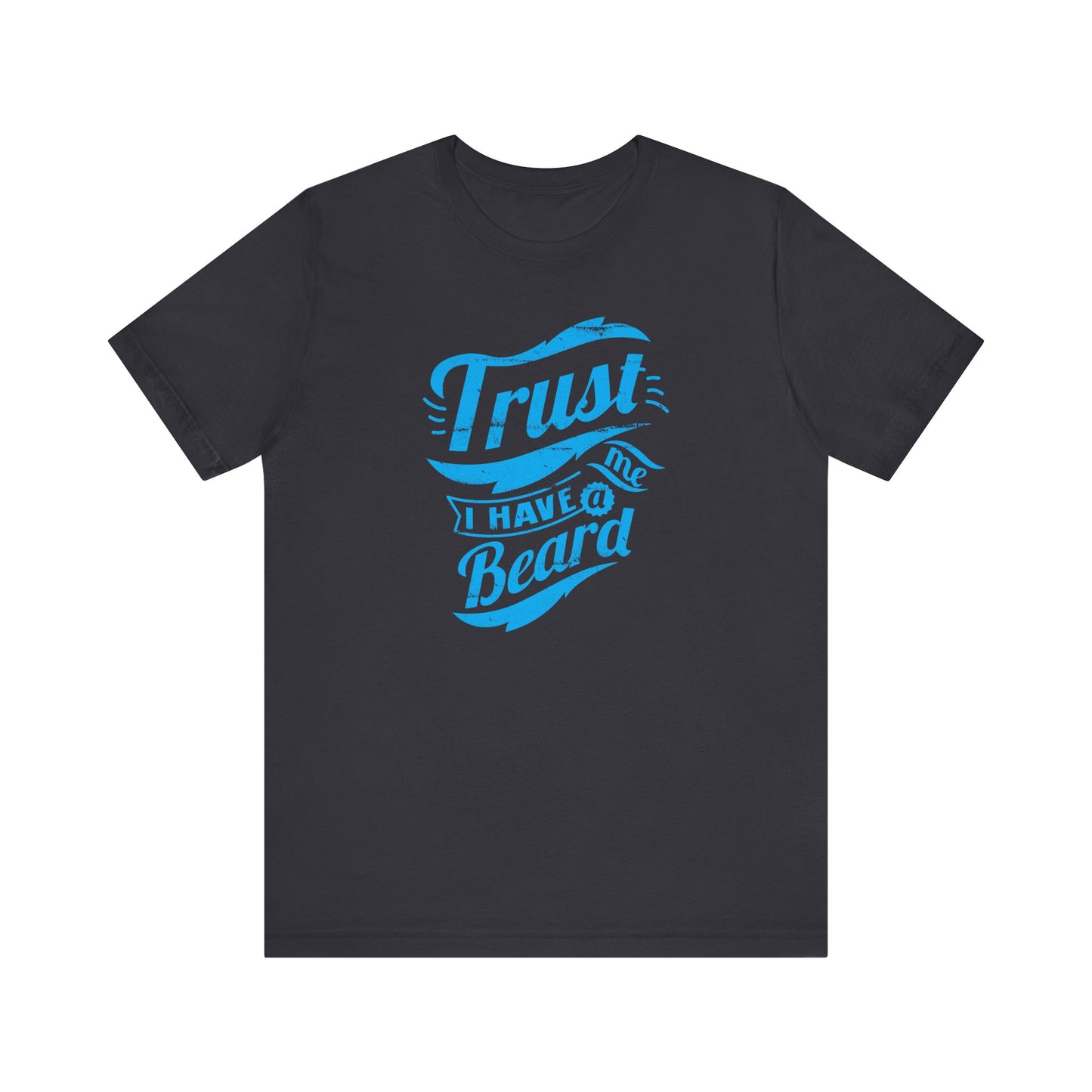Trust Me I Have A Beard Men's Jersey Short Sleeve Tee