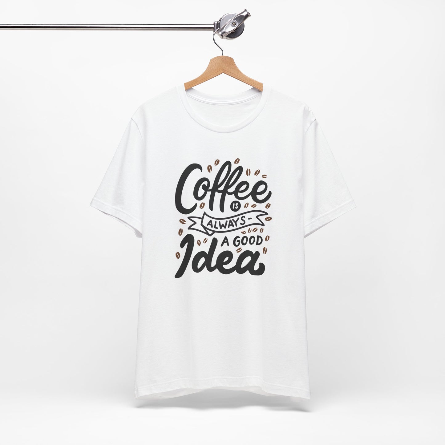 Coffee Is Always A Good Idea Black Print Unisex Jersey Short Sleeve Tee