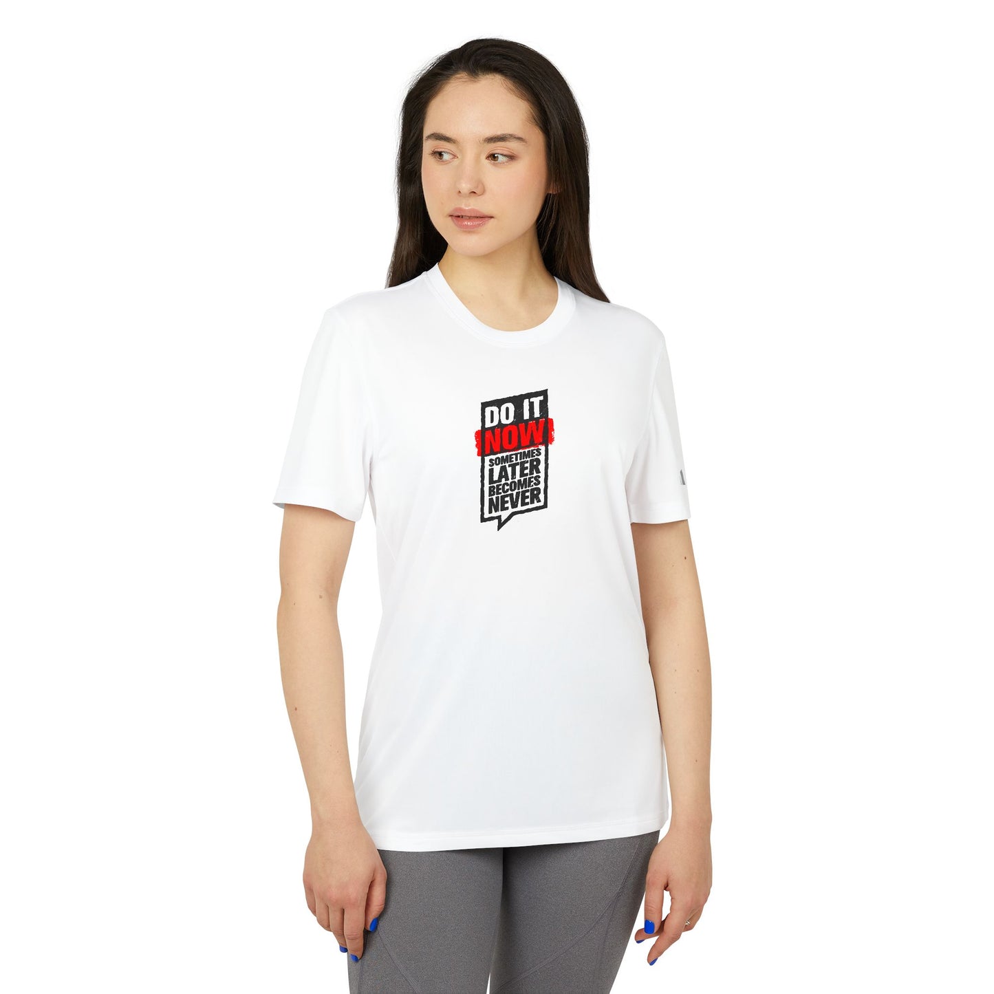 Do It Now Sometimes Later Becomes Never Adidas Unisex Believe Sport T-Shirt
