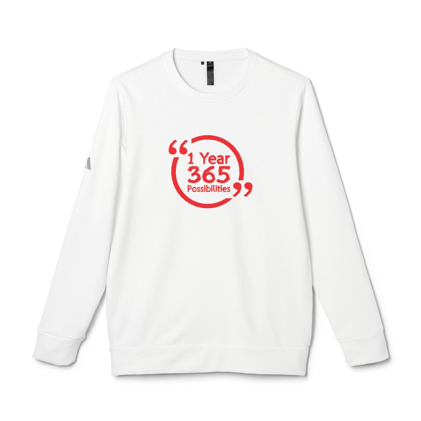 1 Year 365 Possibilities Inspirational Adidas Fleece Crewneck Sweatshirt