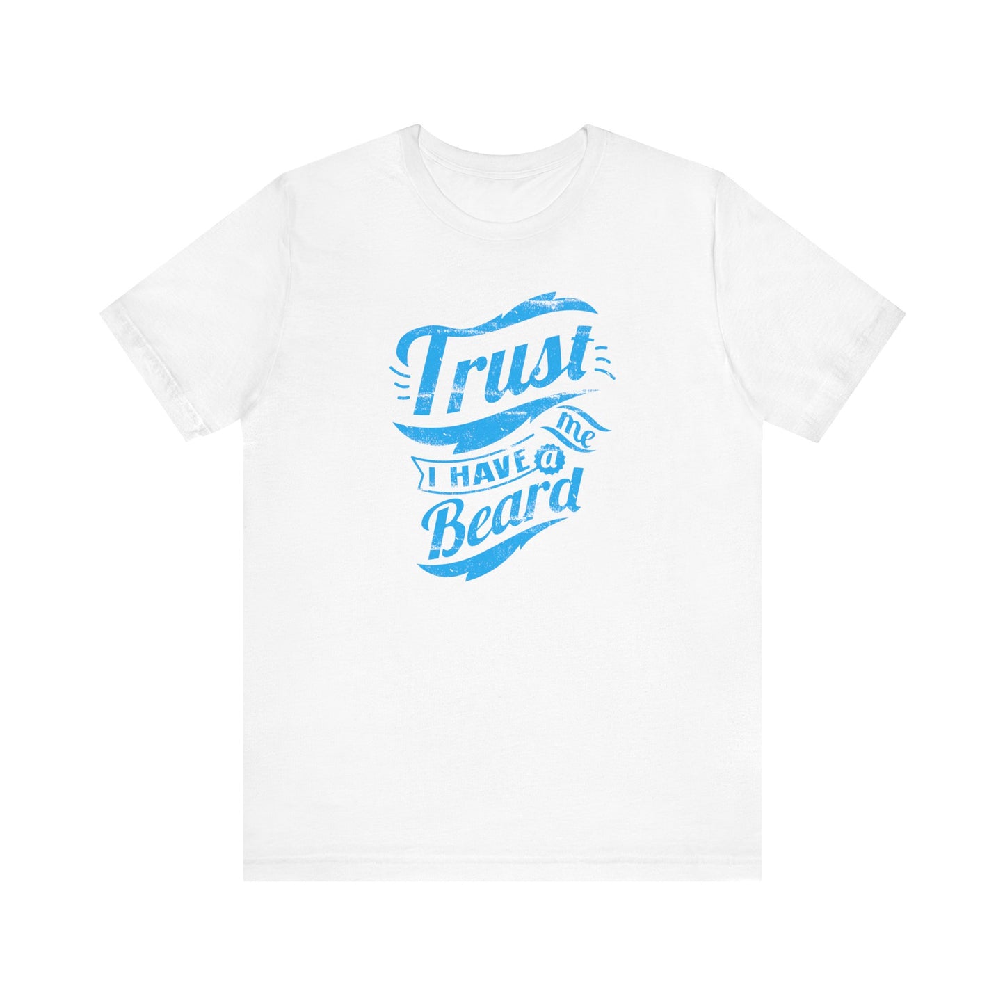 Trust Me I Have A Beard Men's Jersey Short Sleeve Tee