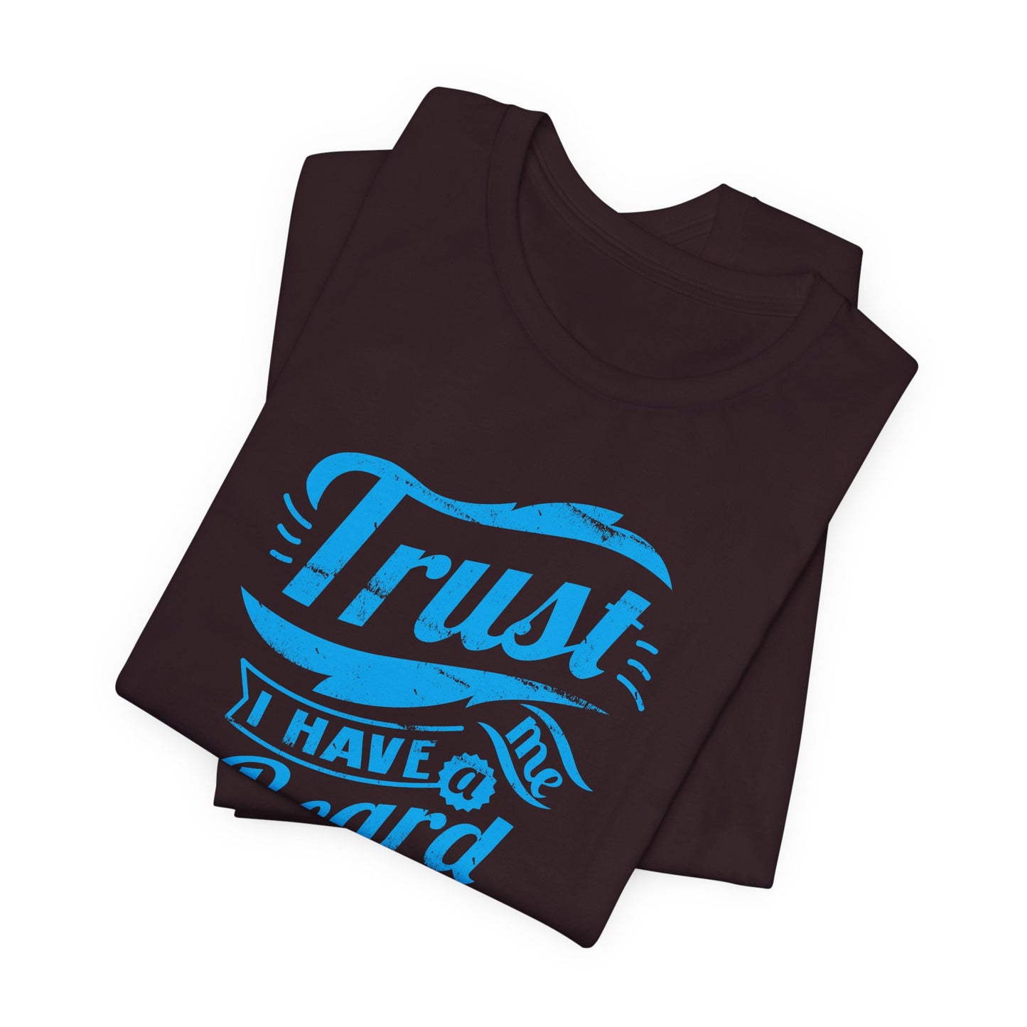 Trust Me I Have A Beard Men's Jersey Short Sleeve Tee