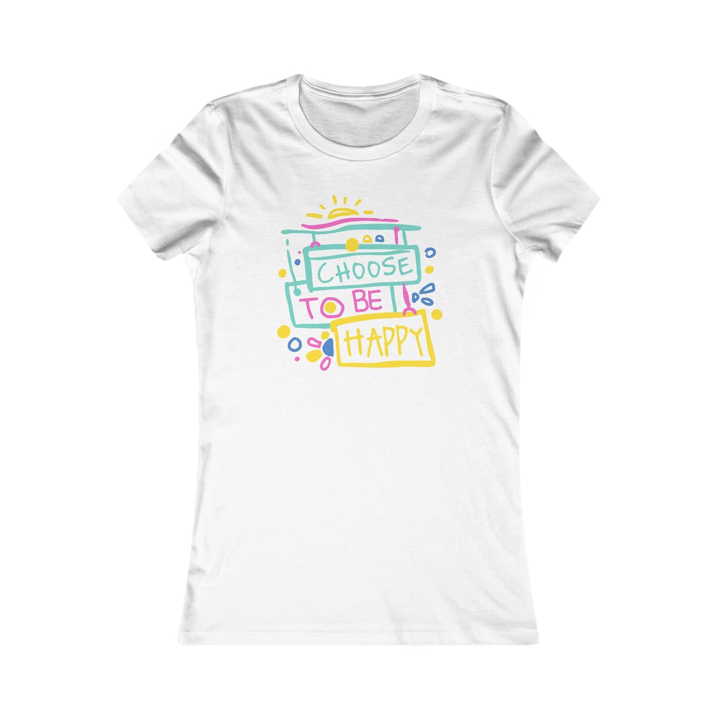 Choose To Be Happy Women's Favorite Tee