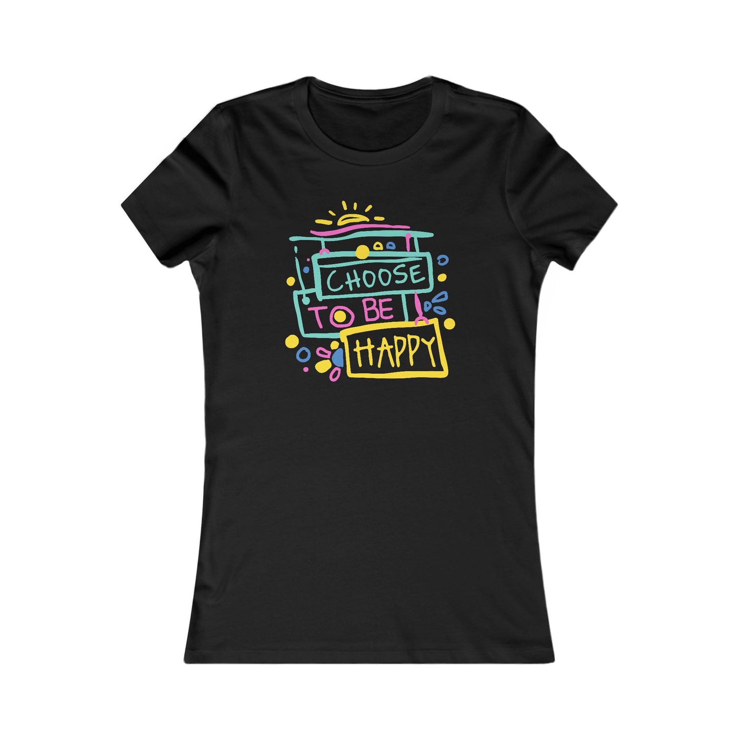 Choose To Be Happy Women's Favorite Tee