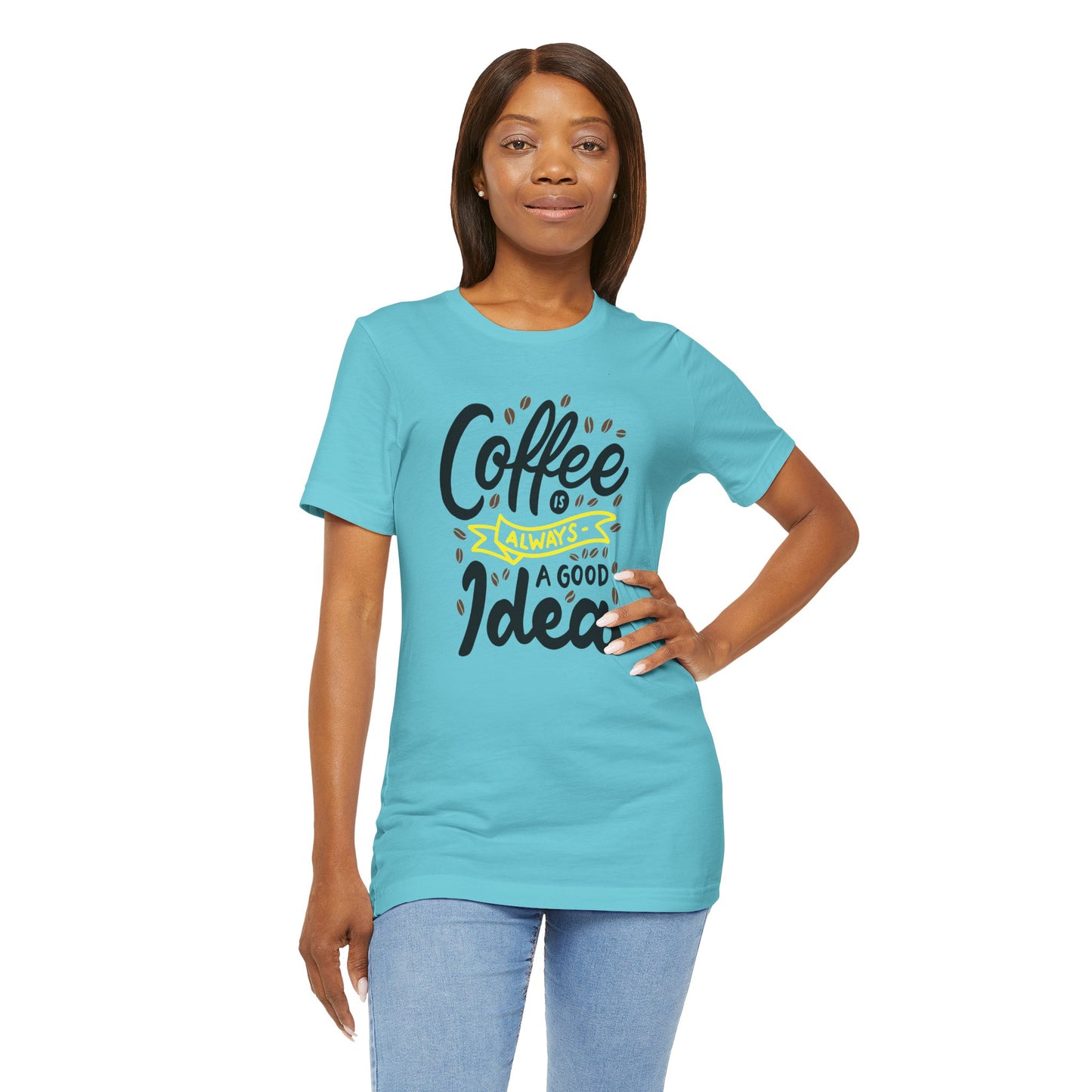 Coffee Is Always A Good Idea Yellow Print Unisex Jersey Short Sleeve Tee