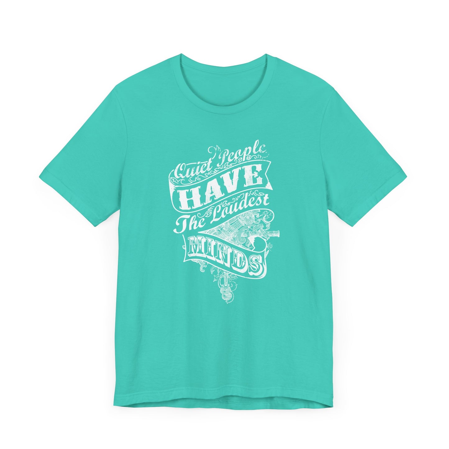 Quiet People Have The Loudest Minds Unisex Jersey Short Sleeve Tee