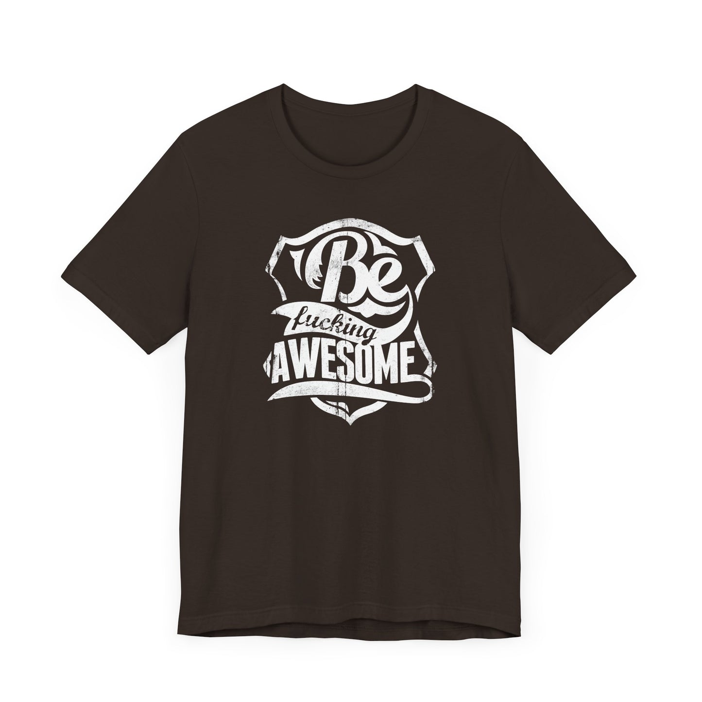Be F**king Awesome Unisex Jersey Short Sleeve Tee