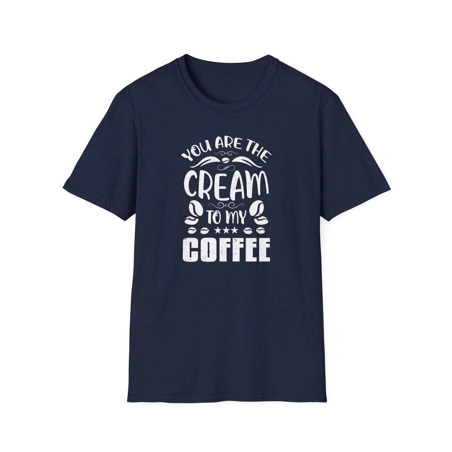 You Are The Cream To My Coffee Softstyle T-Shirt